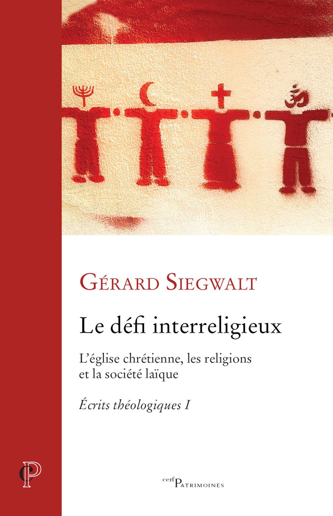 Le défi interreligieux: Écrits théologiques I