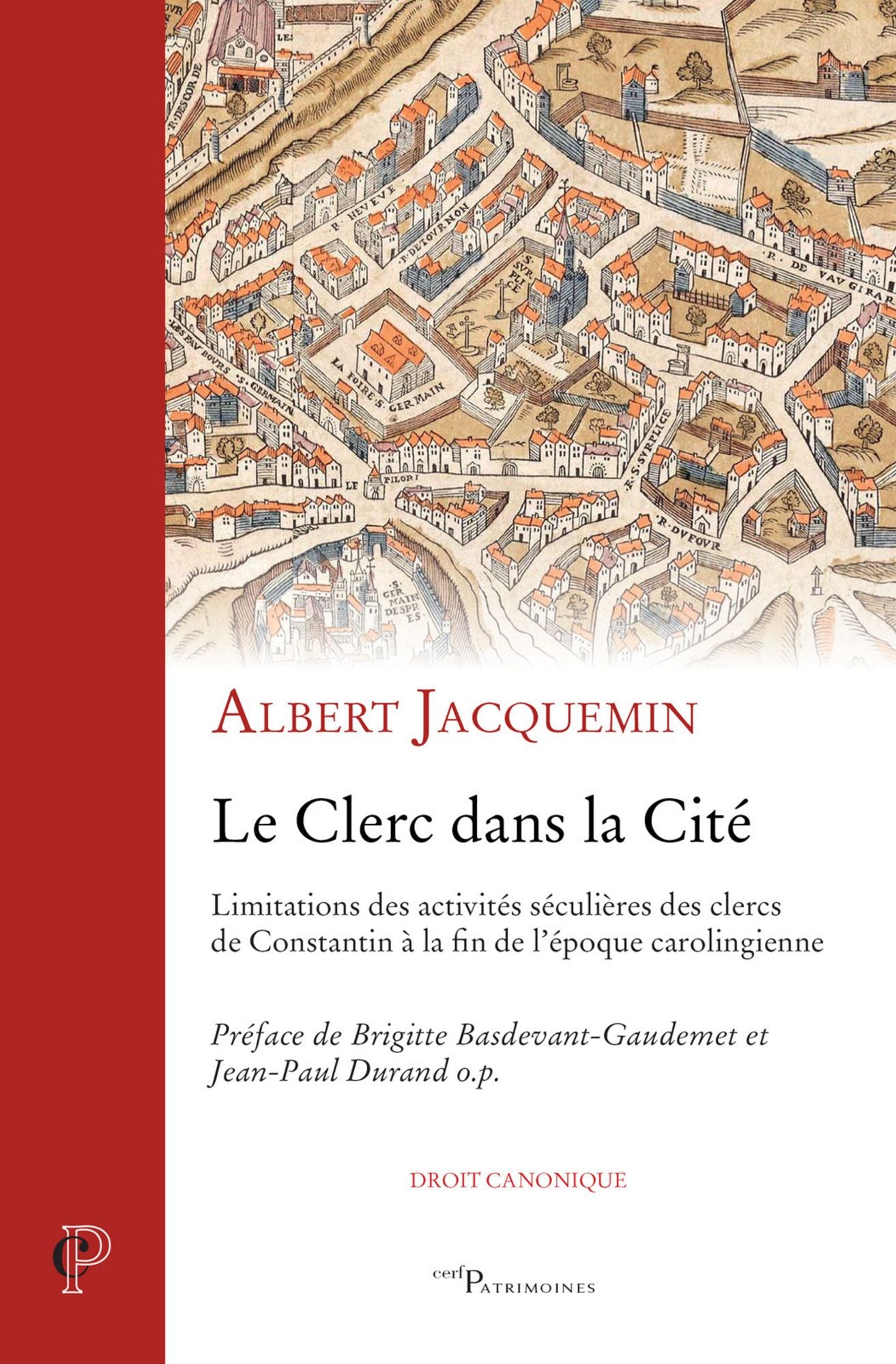 Le Clerc dans la cité: De Constantin à la fin de l'époque carolingienne