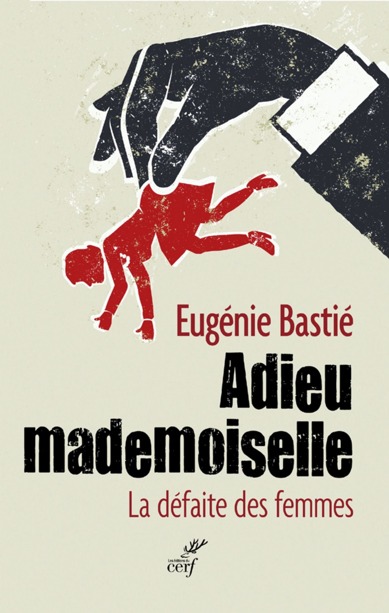 Adieu mademoiselle: La défaite des femmes