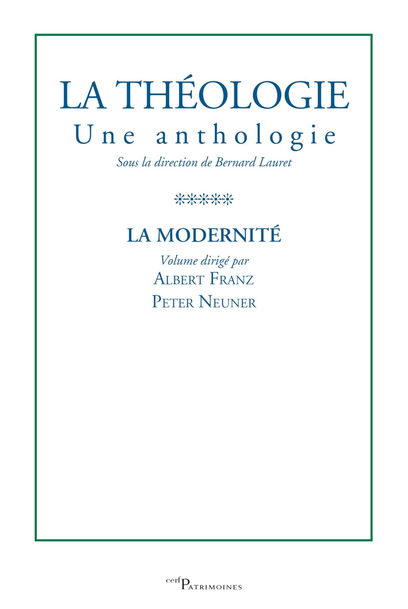 La théologie - Une anthologie. Tome V: La Modernité