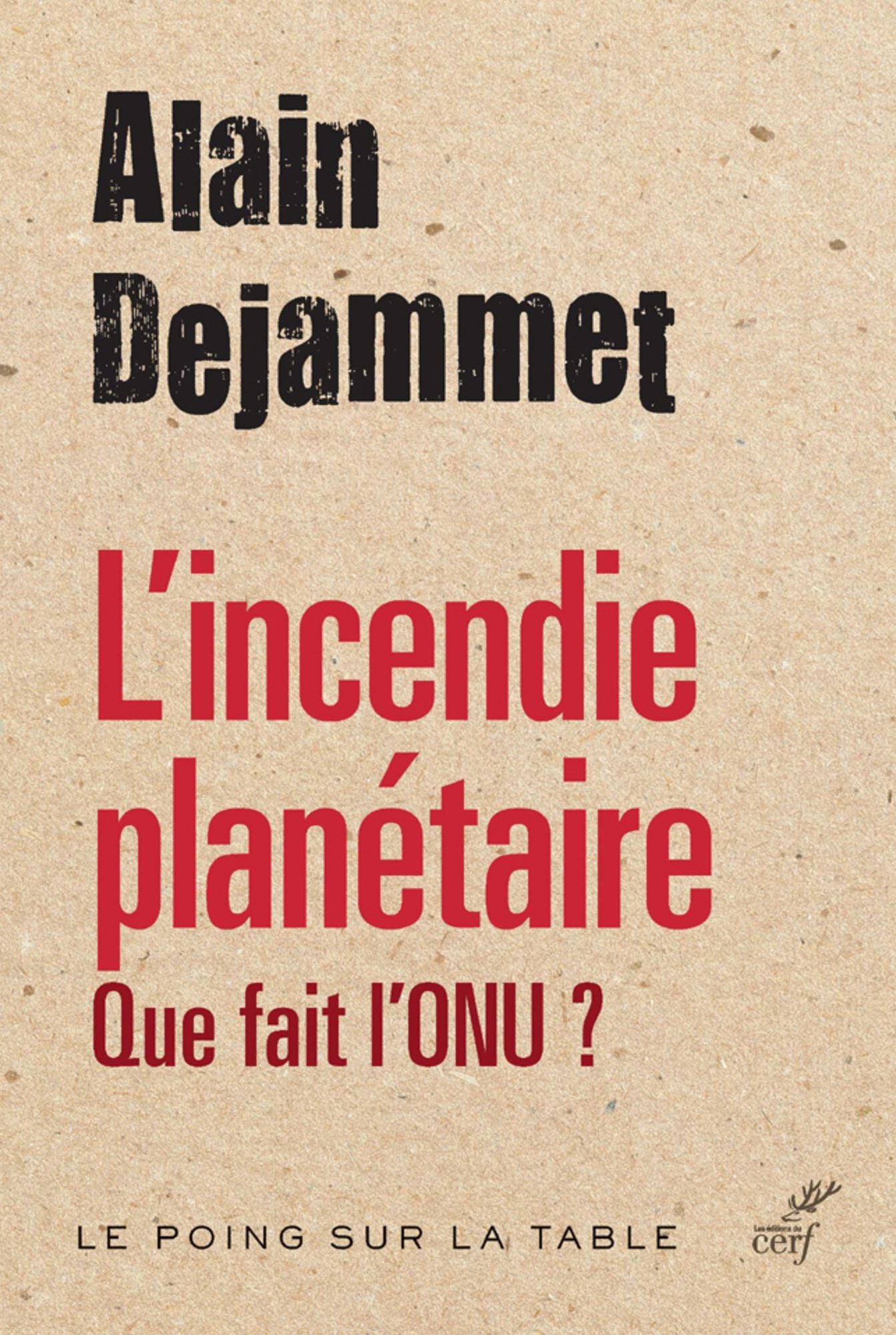 L'incendie planétaire: Que fait l'ONU ?
