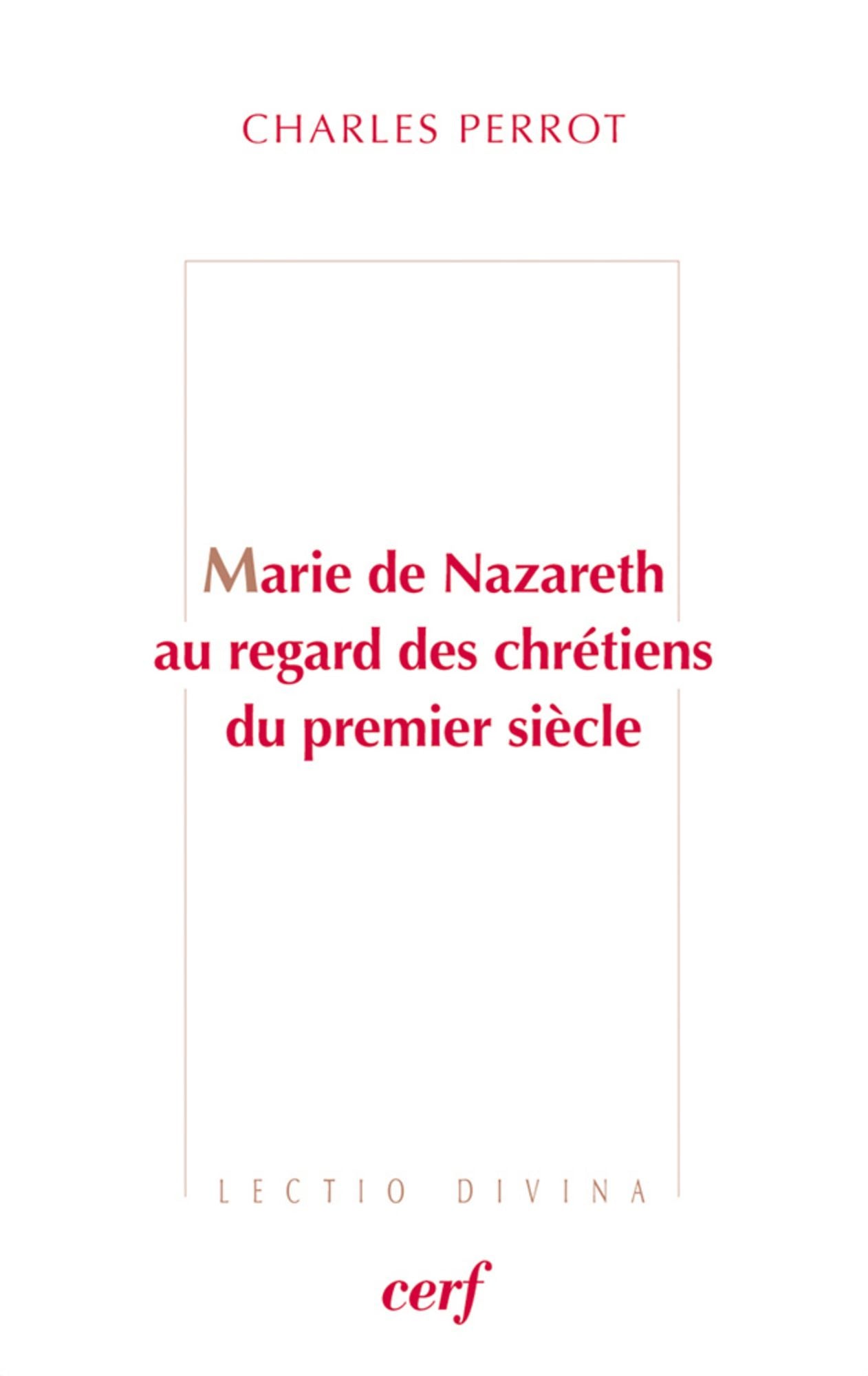 Marie de Nazareth au regard des chrétiens du premier siècle