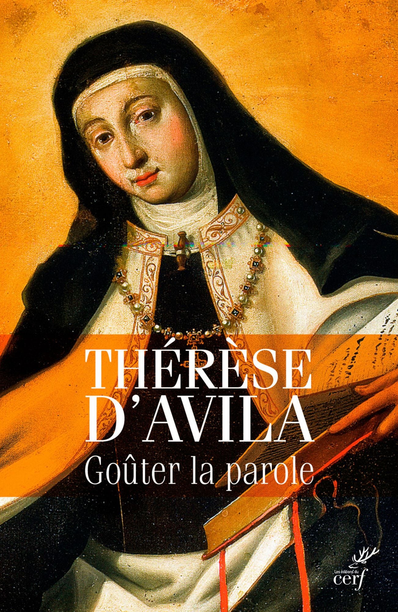 Gouter la parole: Thérèse d'Avila commente les Écritures