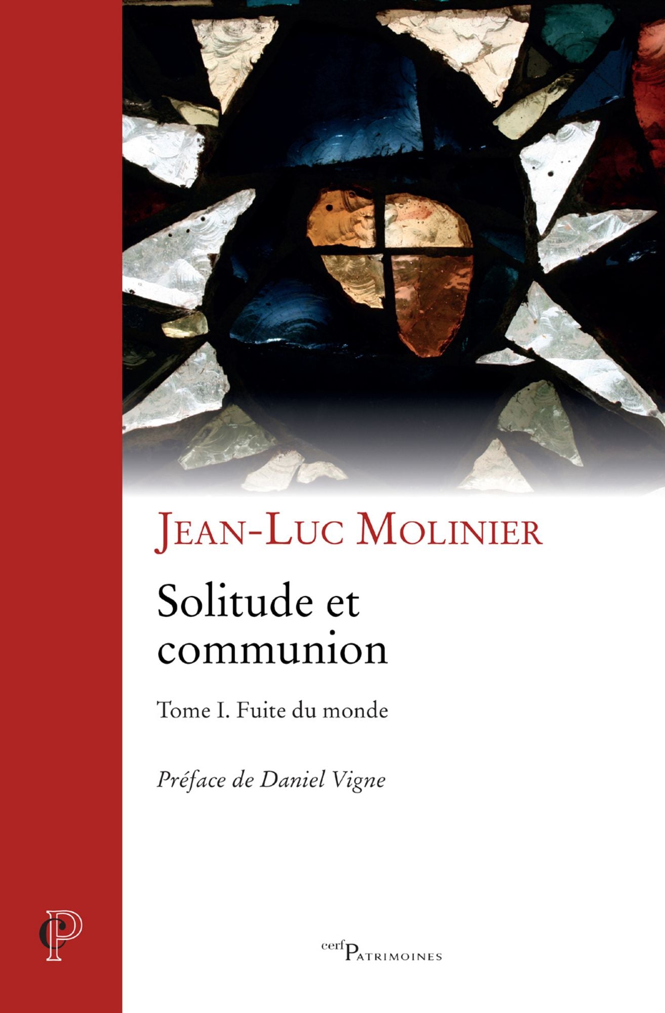 Solitude et communion - Tome I: Fuite du monde