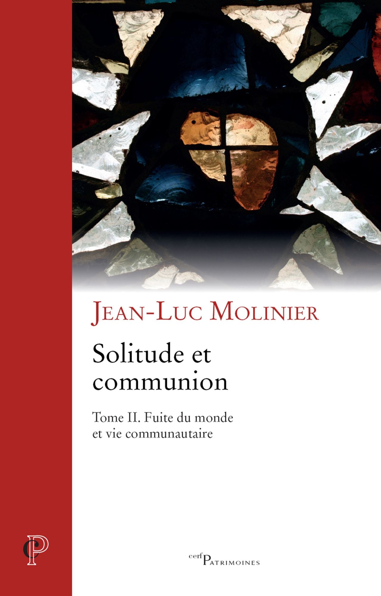 Solitude et communion - Tome II: Fuite du monde et vie communautaire