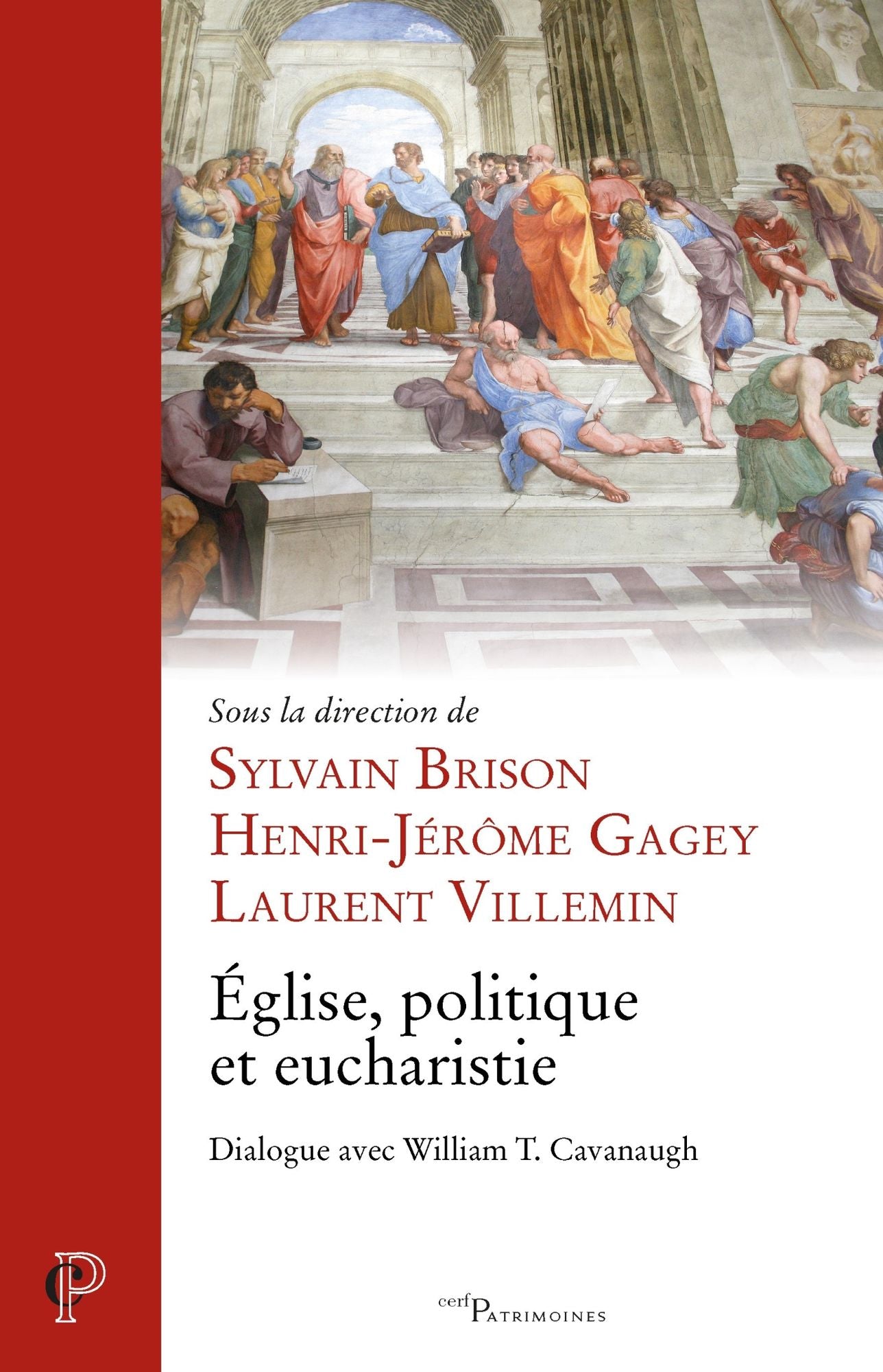 Église, politique et eucharistie: Dialogue avec William T. Cavanaugh