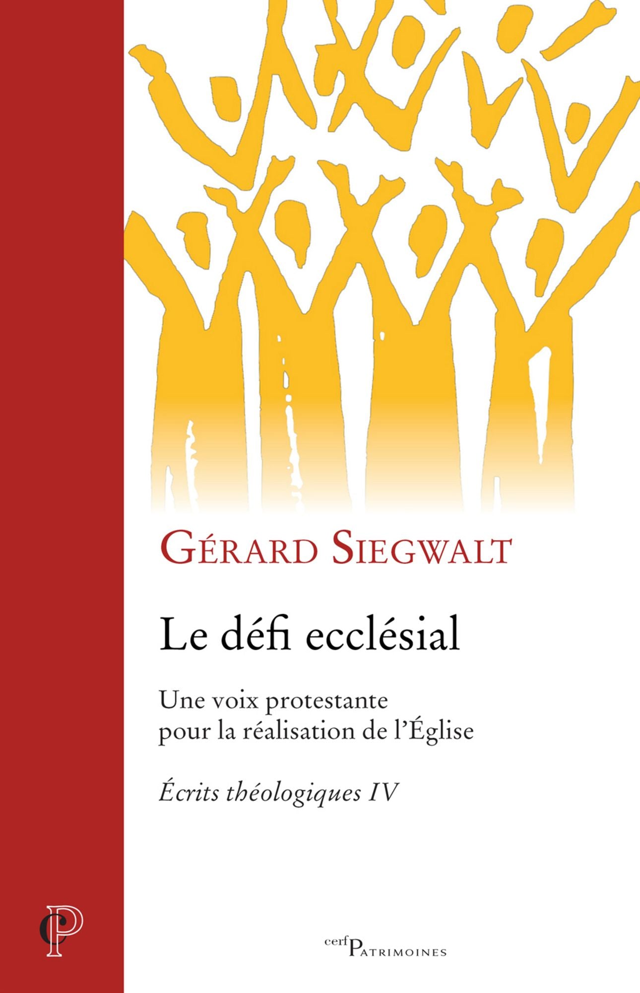 Le défi ecclésial: Écrits théologiques IV