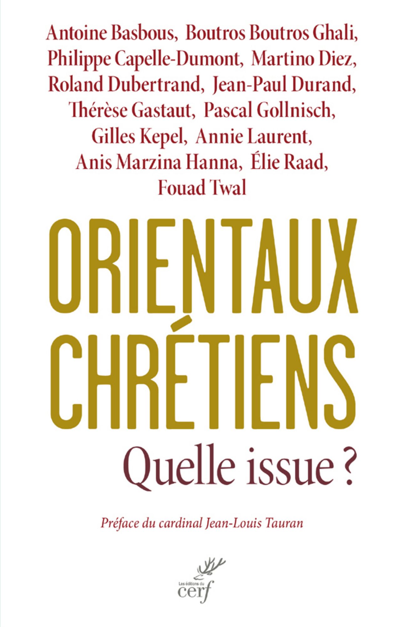 Orientaux chrétiens: Quelle issue ?