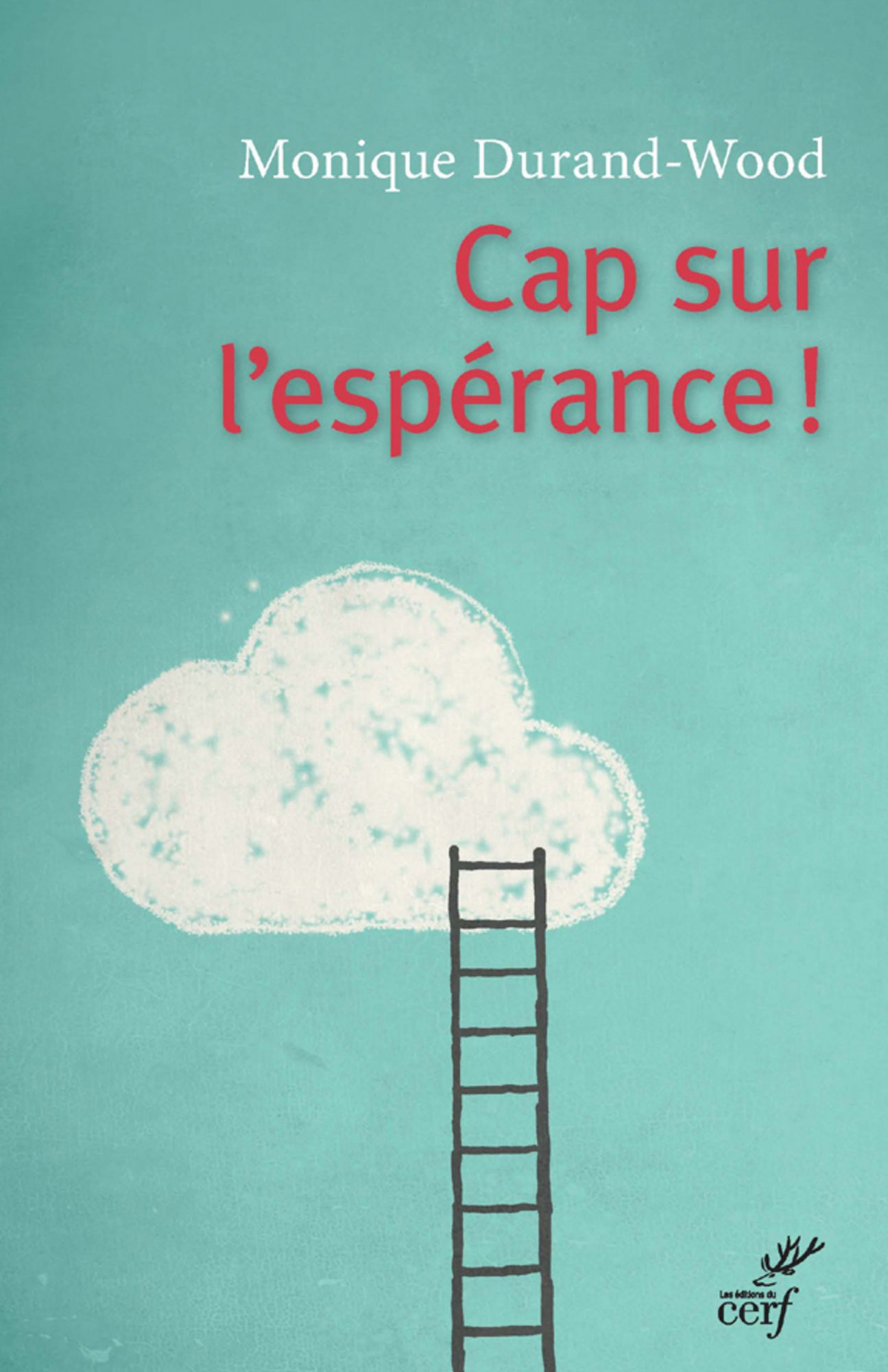 Cap sur l'espérance !: À l'attention des mal-portants et du monde solidaire
