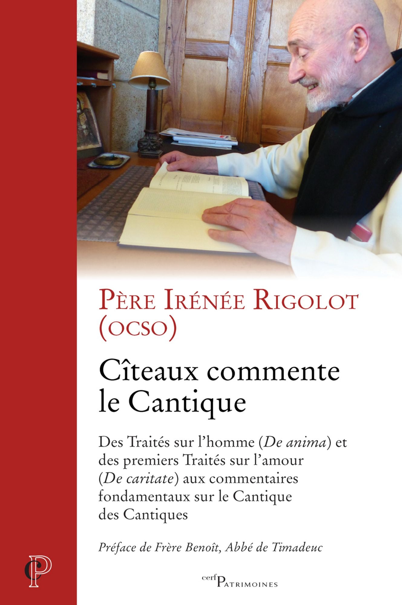 Cîteaux commente le Cantique: Des Traités sur l'homme et des premiers Traités sur l'amour aux commentaires sur le Ct