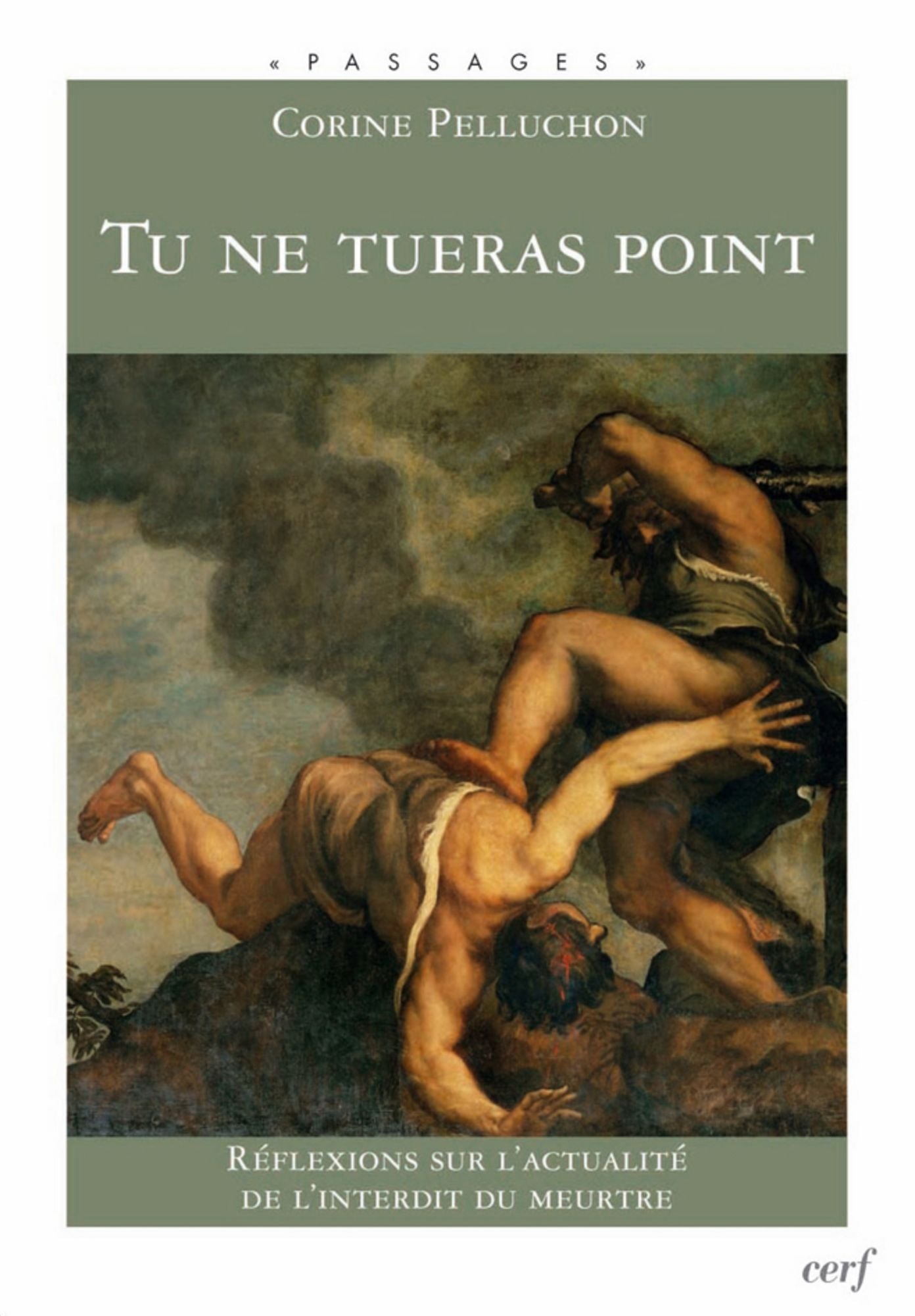 Tu ne tueras point: Réflexions sur l'actualité de l'interdit du meurtre