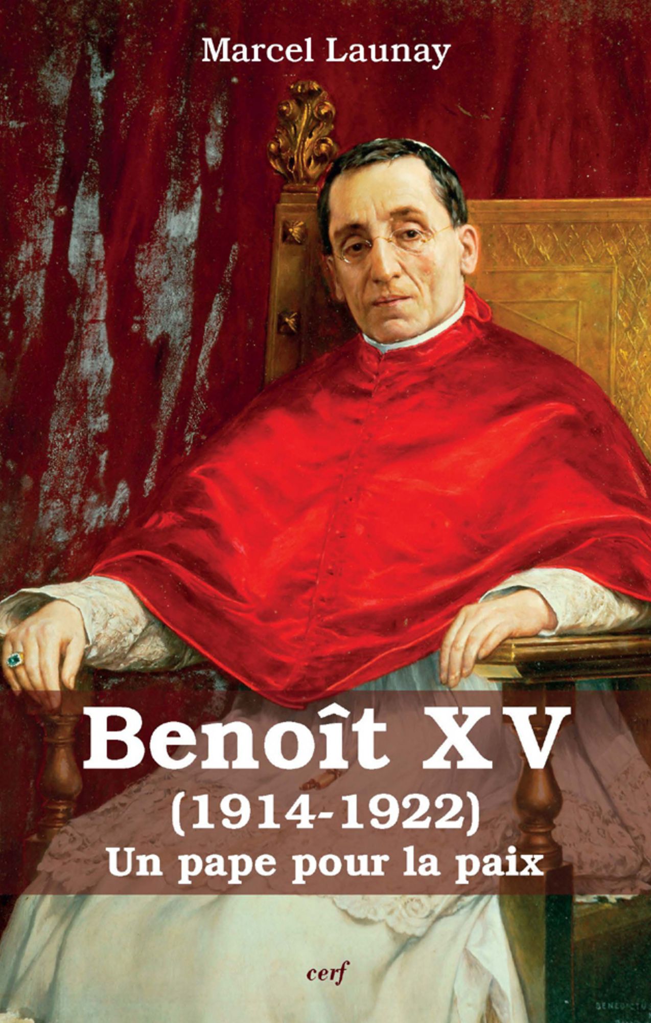 Benoît XV (1914-1922): Un pape pour la paix