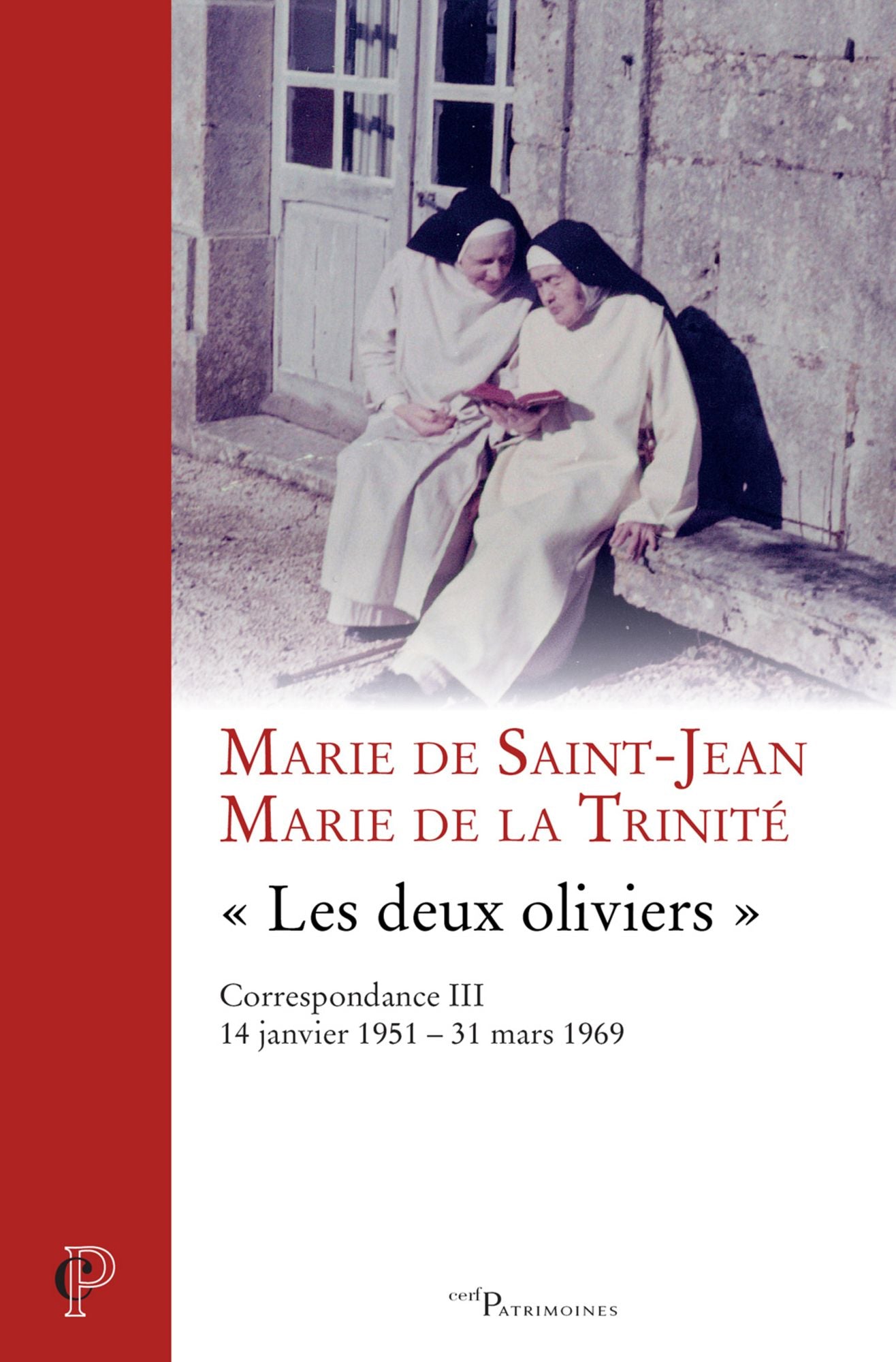 « Les deux oliviers », Correspondance III: 14 janvier 1951 - 31 mars 1969