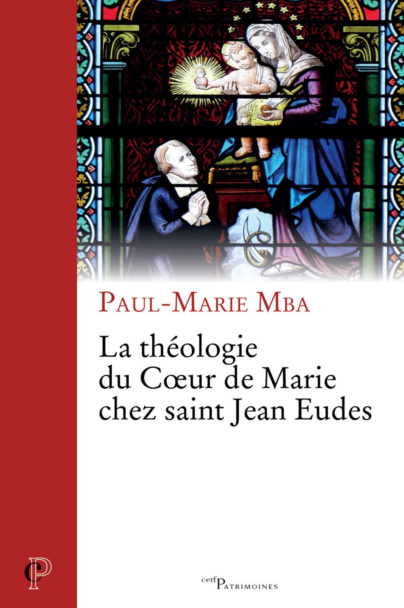 La théologie du Coeur de Marie chez saint Jean Eudes