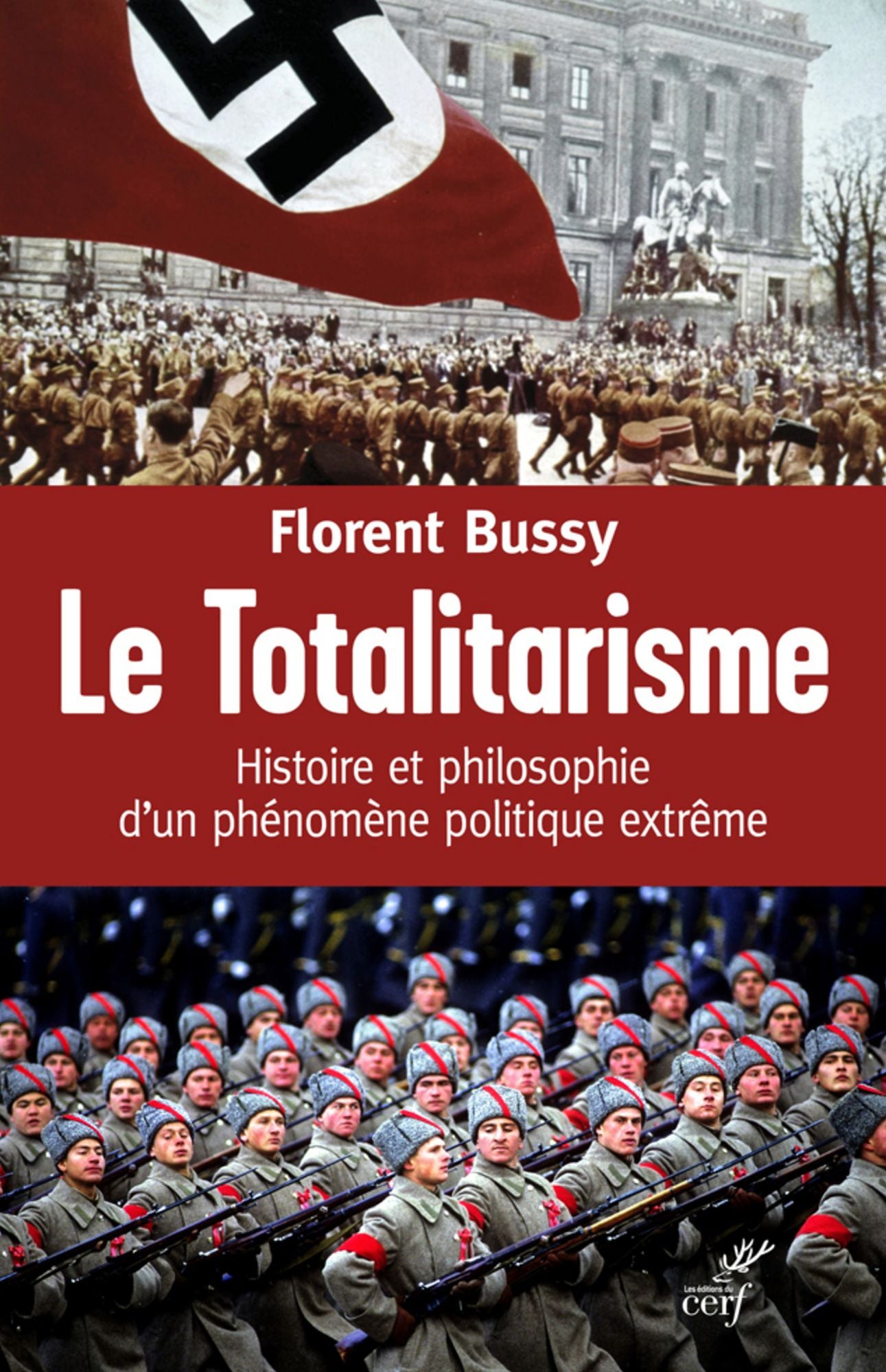 Le Totalitarisme: Histoire et philosophie d'un phénomène politique extrême