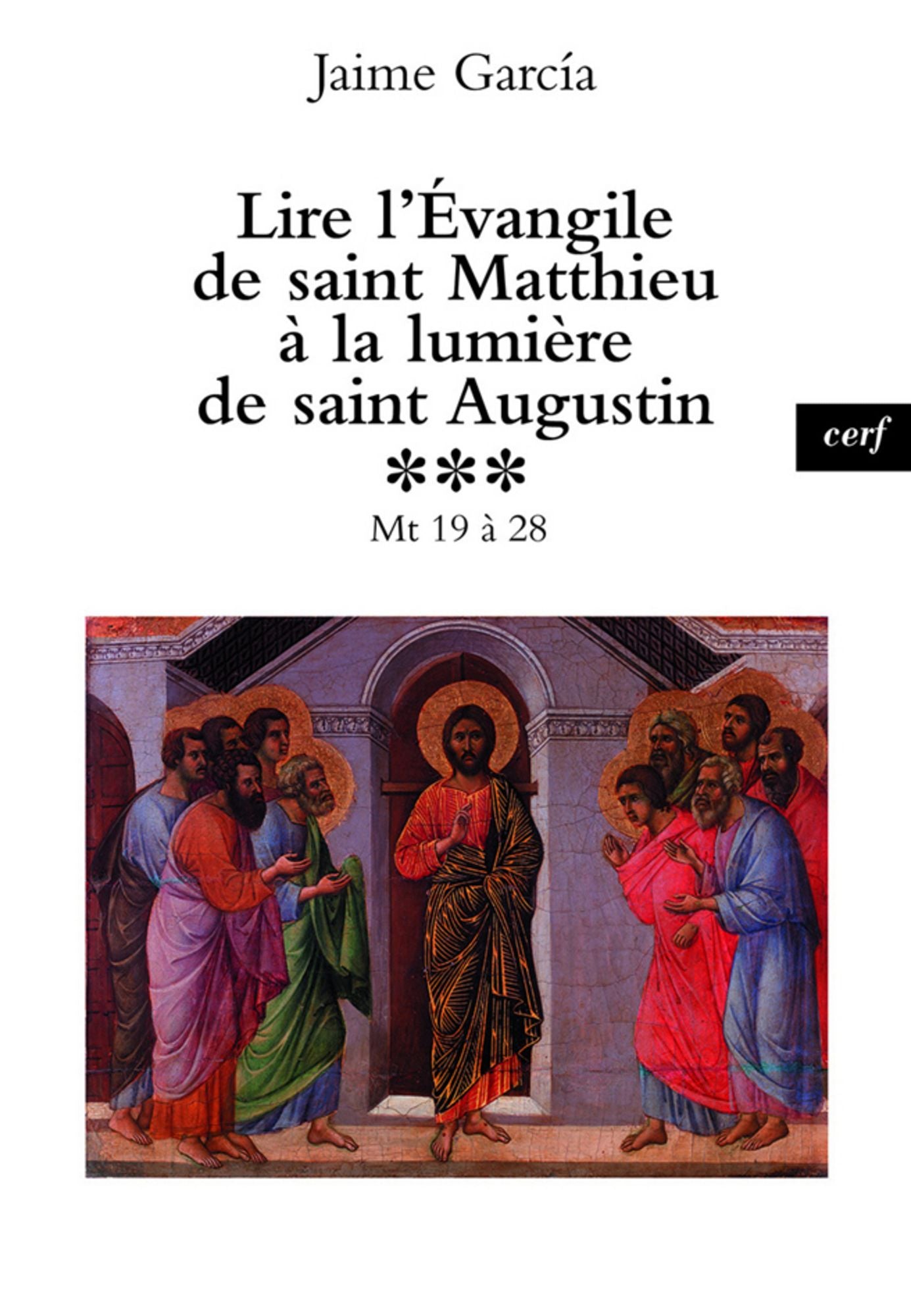 Lire l'Évangile de saint Matthieu à la lumière de saint Augustin: Mt 19 à 28