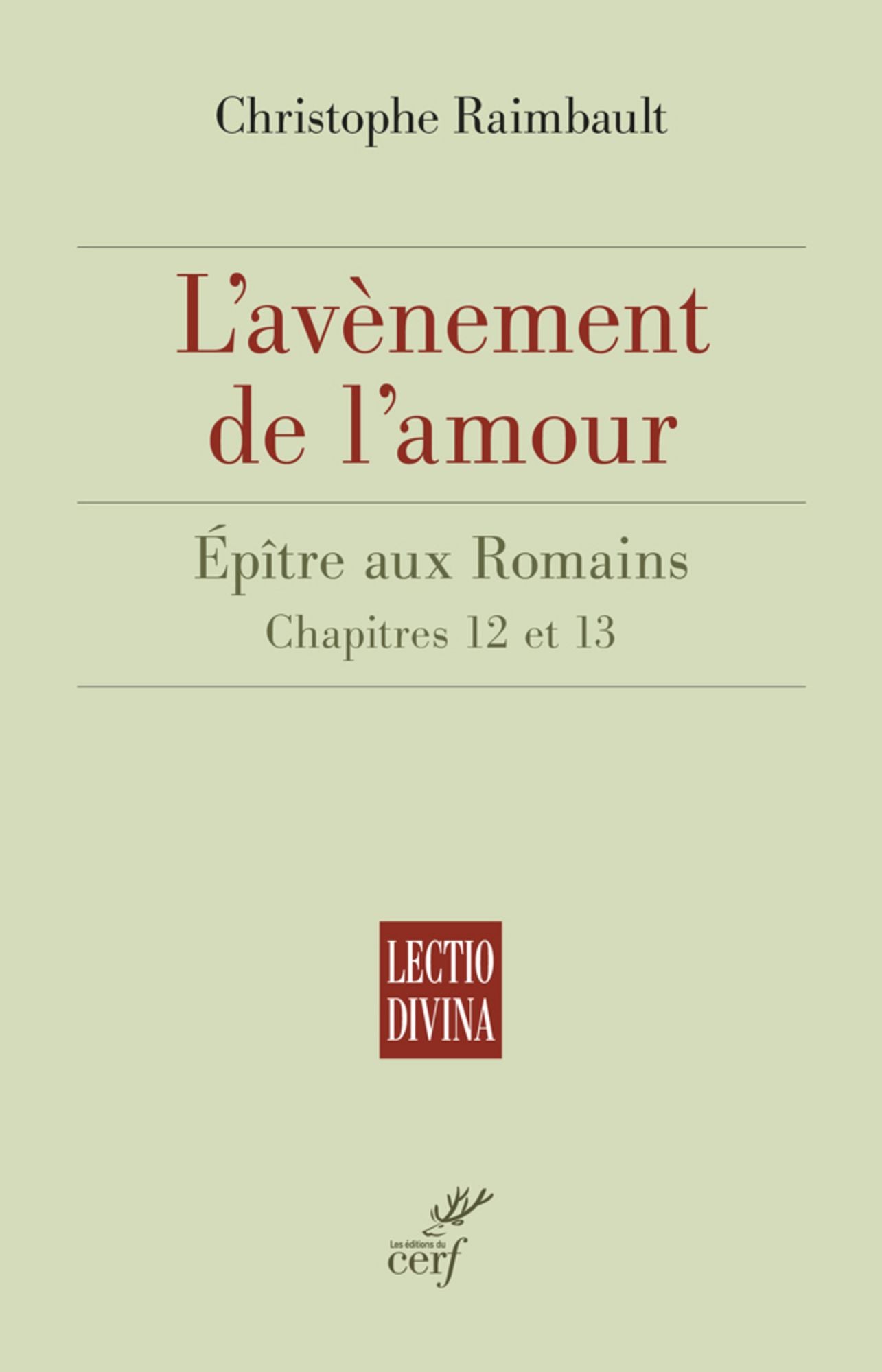L'avènement de l'amour: Épître aux Romains. Chapitre 12 et 13
