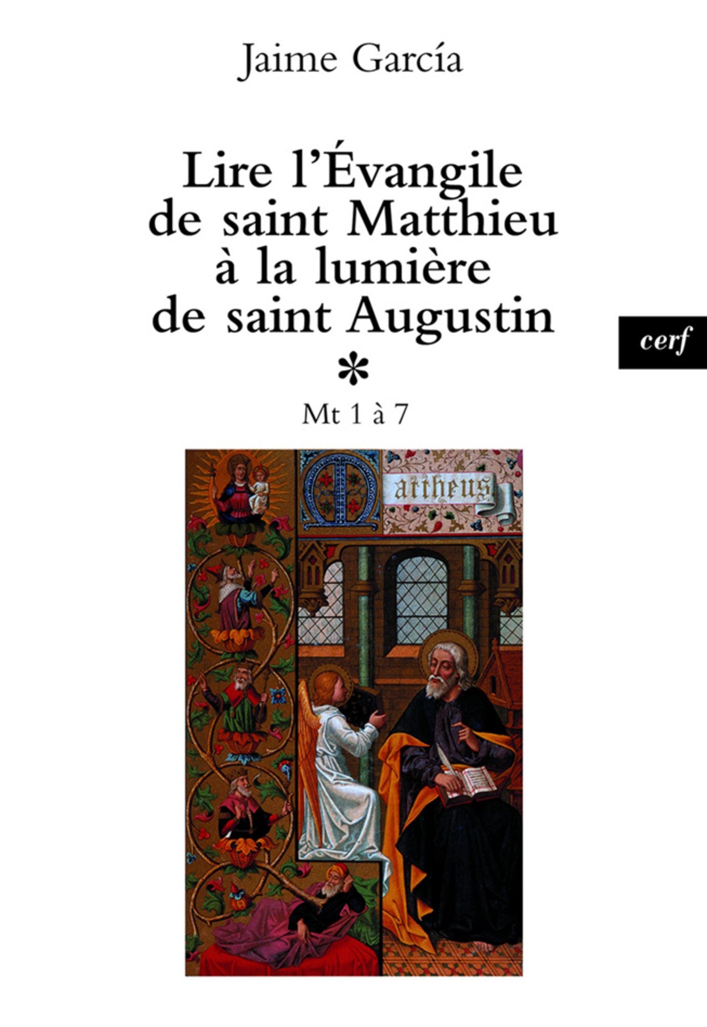 Lire l'Évangile de saint Matthieu à la lumière de saint Augustin: Mt 1 à 7