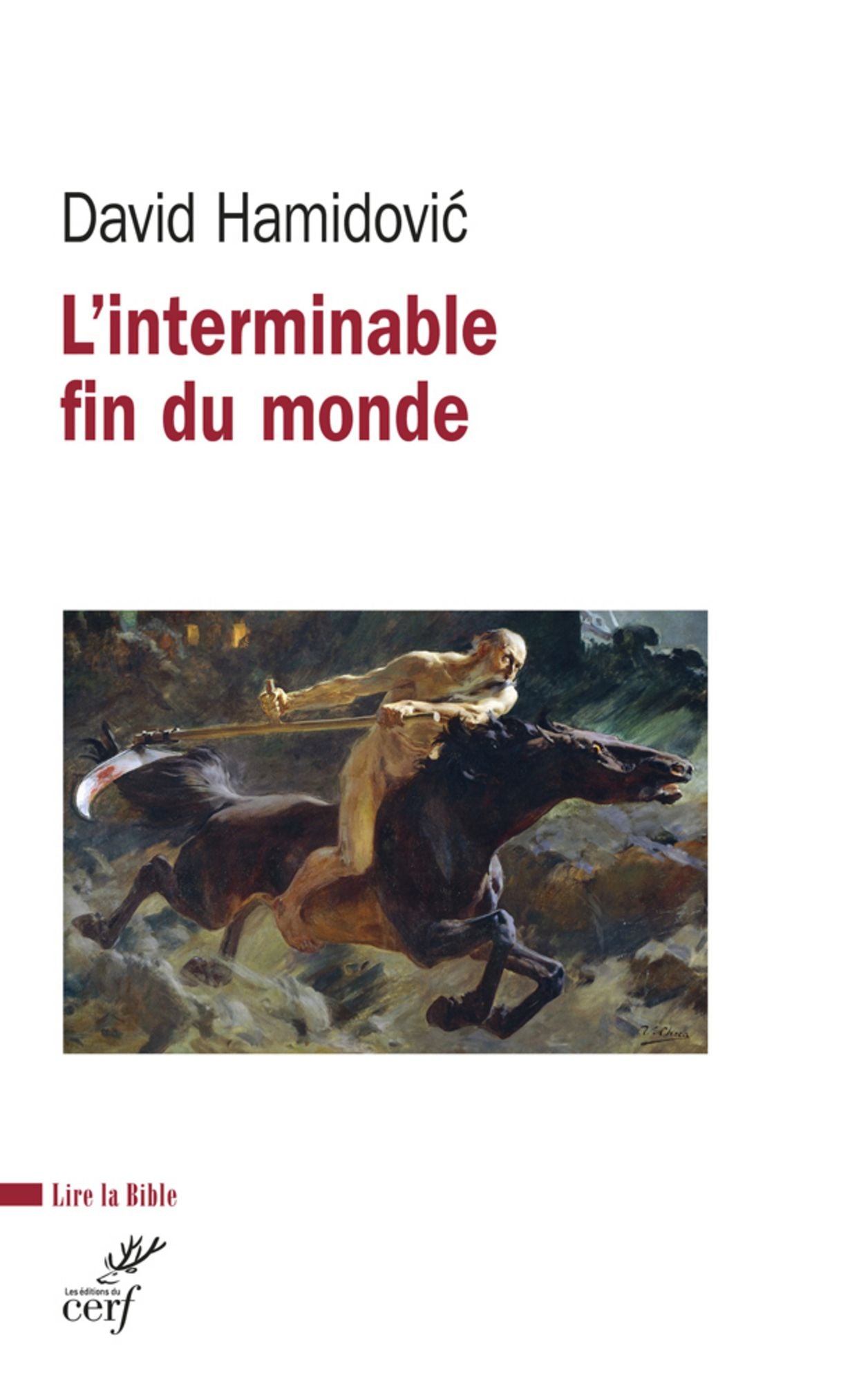 L'interminable fin du monde: Essai historique sur l'apocalyptique dans le judaïsme et le christianisme anciens
