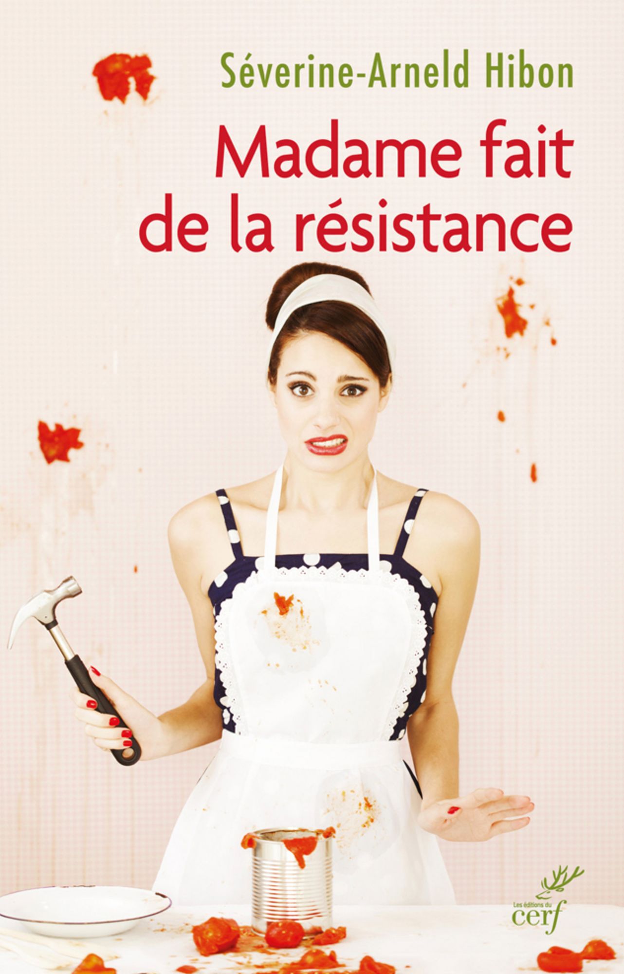 Madame fait de la résistance: Être une femme de résurrection