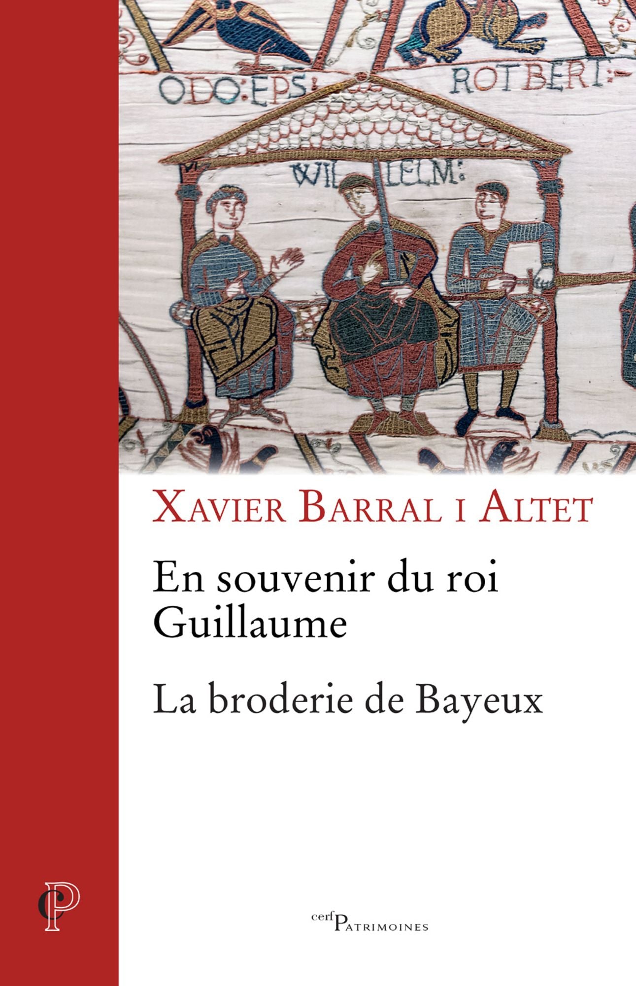En souvenir du roi Guillaume: La broderie de Bayeux