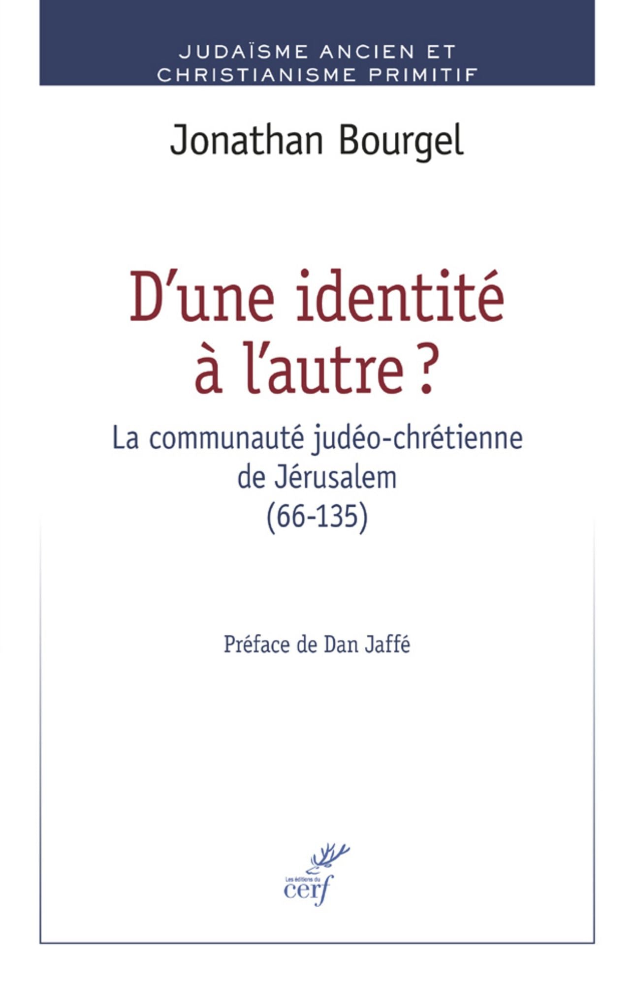 D'une identité à l'autre ?: La communauté judéo-chrétienne de Jérusalem (66-135)