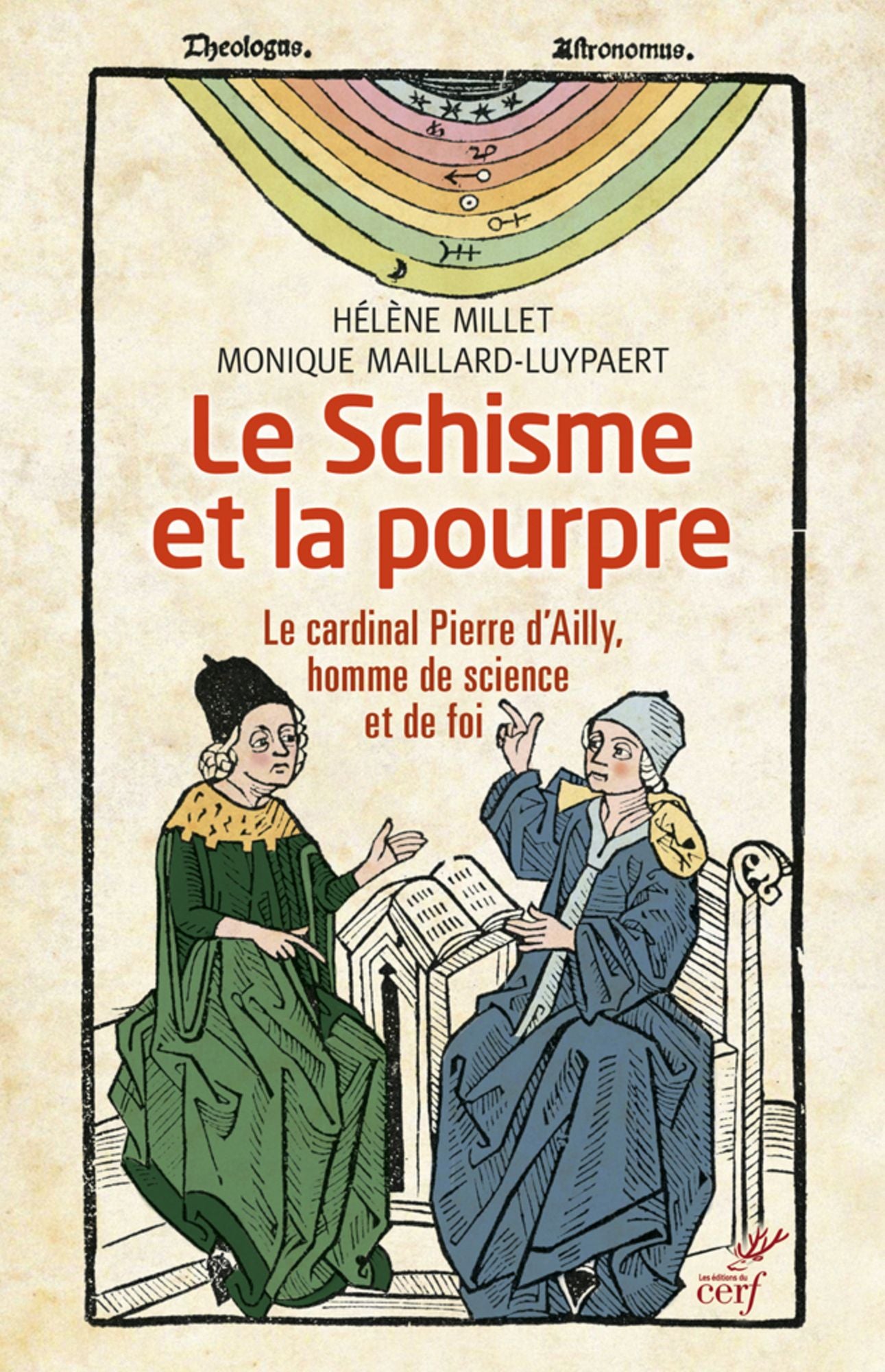 Le Schisme et la pourpre: Le cardinal Pierre d'Ailly, homme de science et de foi