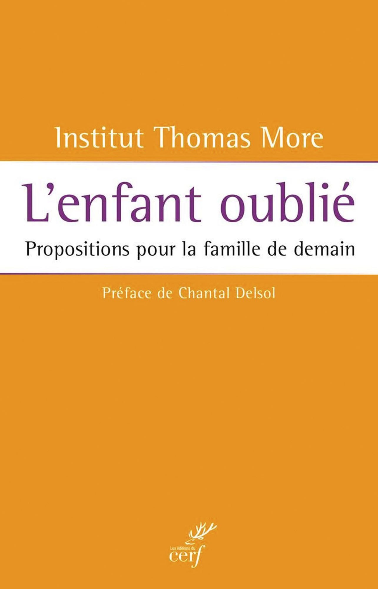 L'enfant oublié: Propositions pour la famille de demain