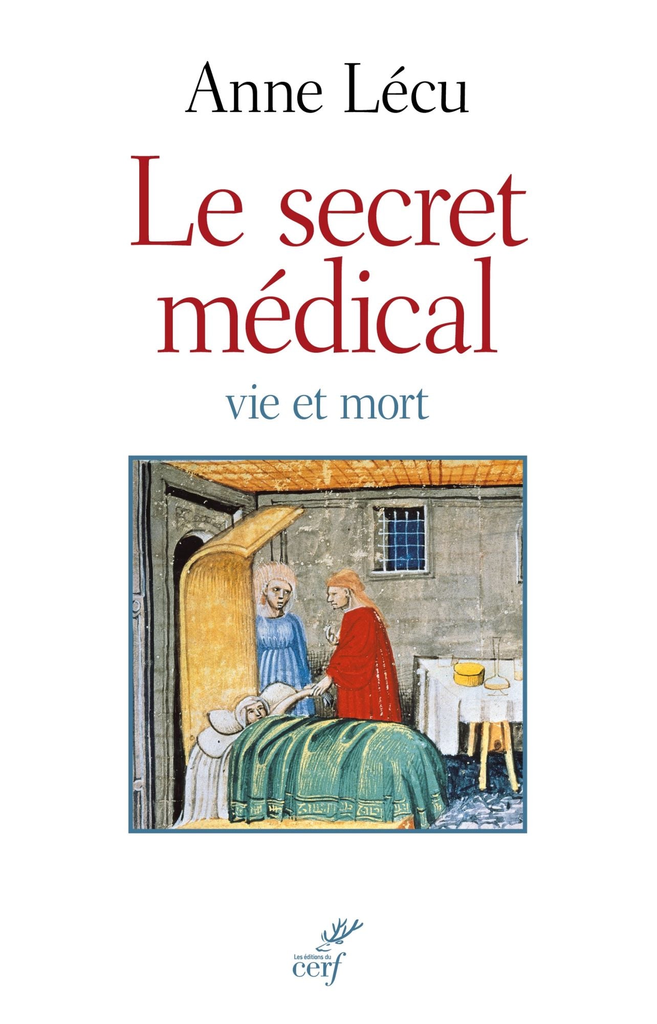 Le secret médical: Vie et mort
