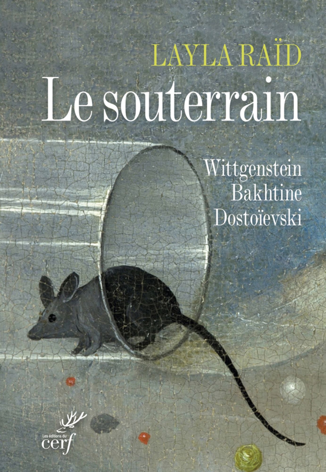 Le souterrain: Wittgenstein, Bakhtine, Dostoïevski