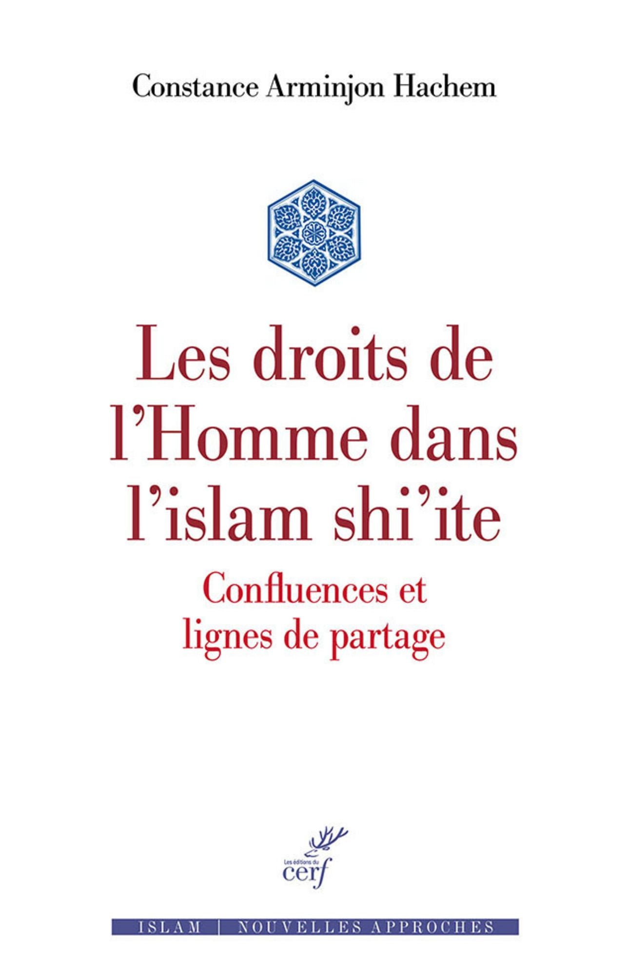 Les droits de l'Homme dans l'islam shi'ite: Confluences et lignes de partage