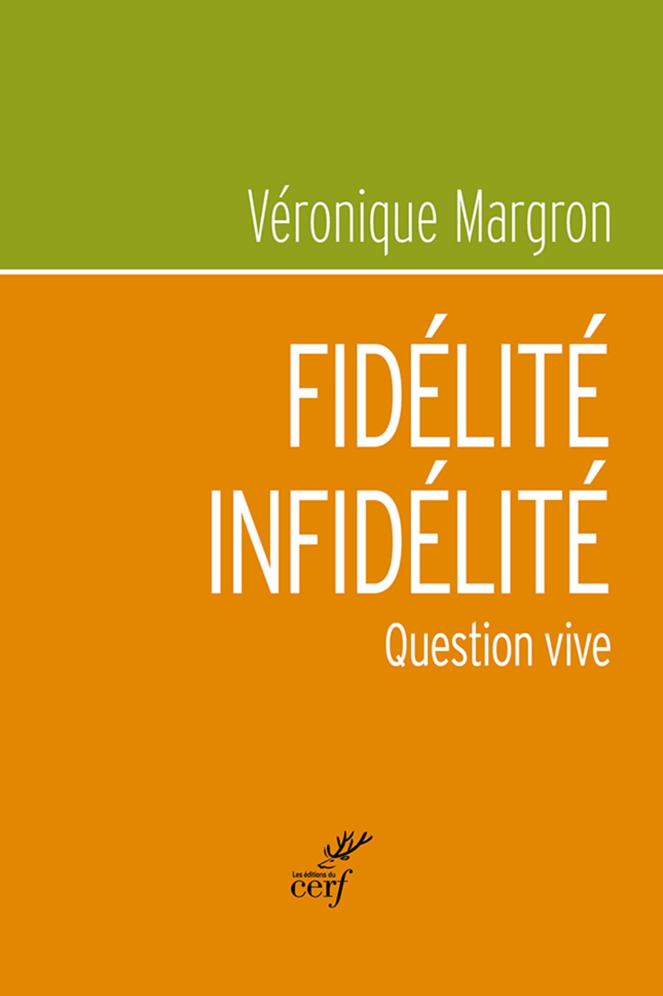 Fidélité - Infidélité: Question vive