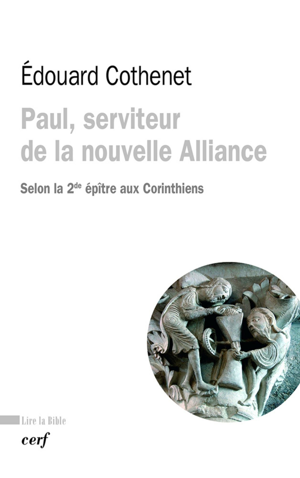 Paul, serviteur de la nouvelle Alliance: Selon la seconde épître aux Corinthiens