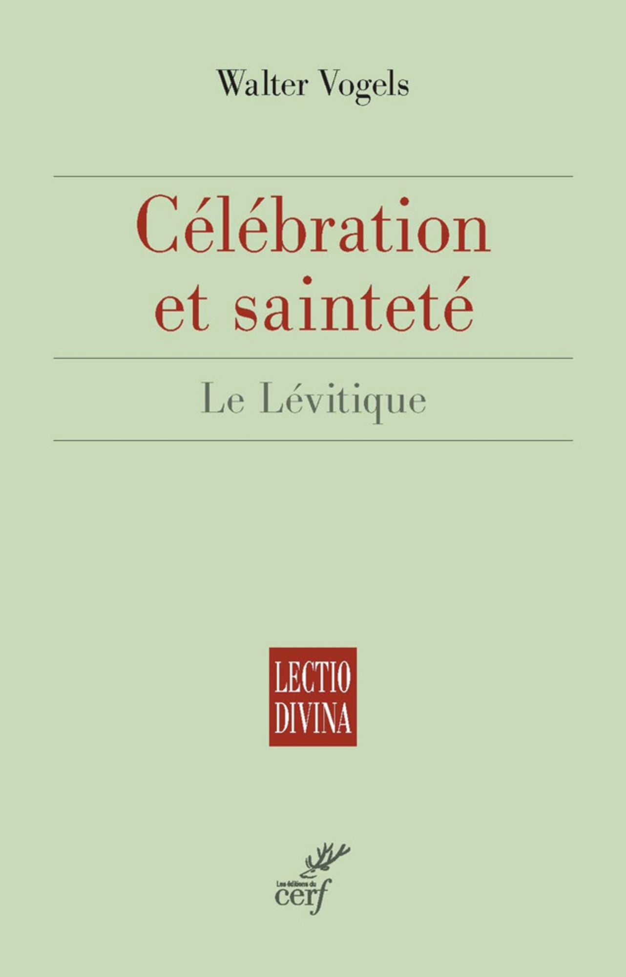 Célébration et sainteté: Le Lévitique