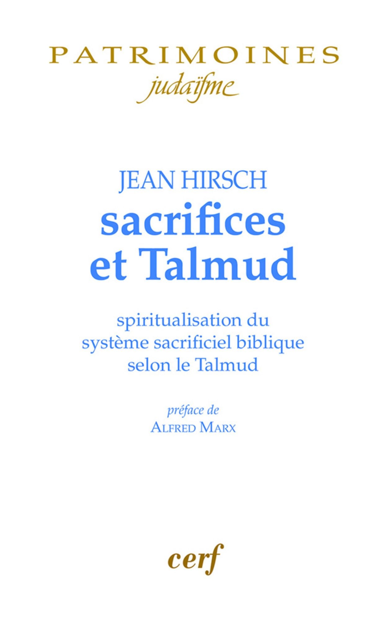 Sacrifices et Talmud: Spiritualisation du système sacrificiel biblique selon le Talmud