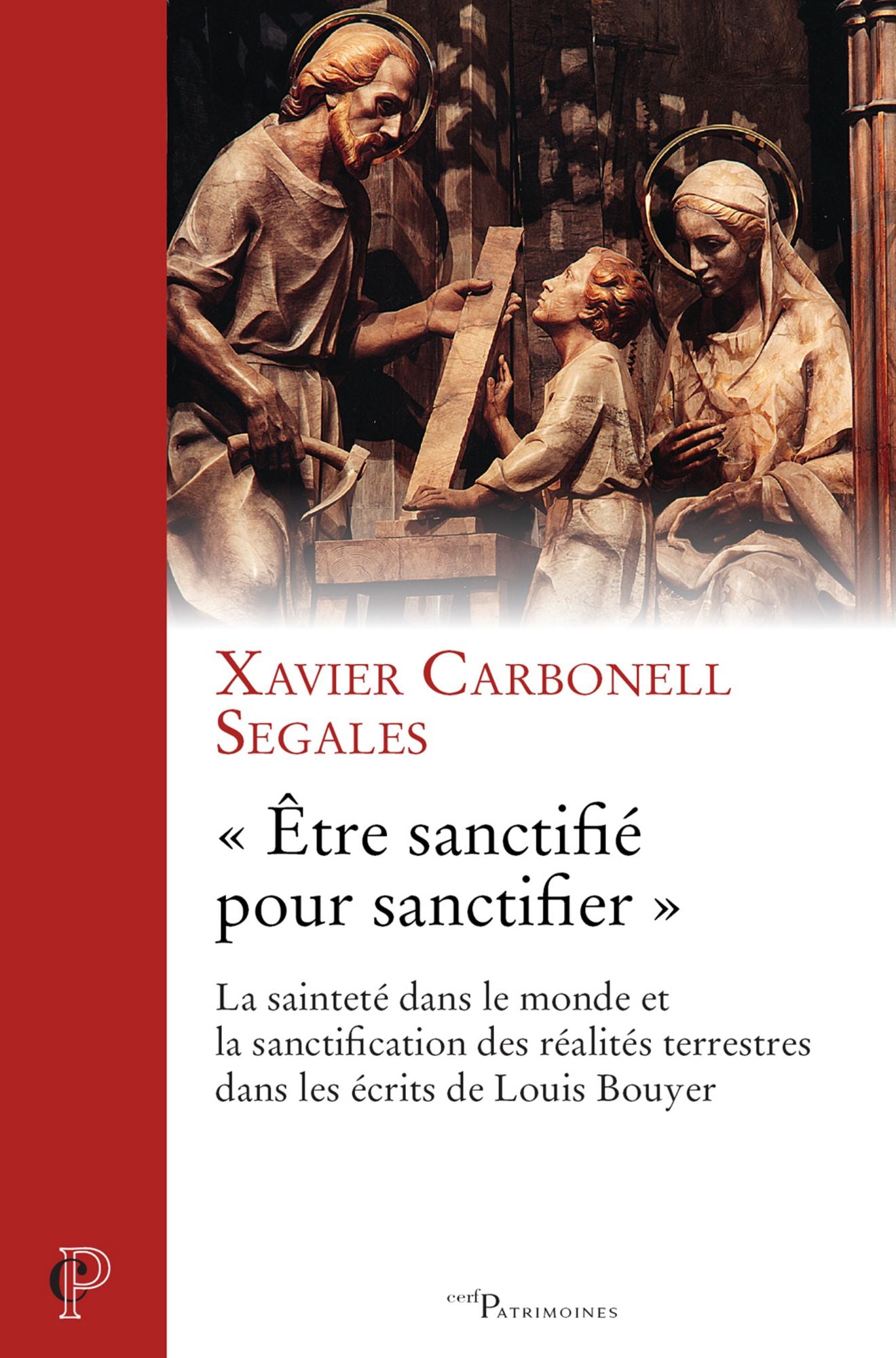 « Être sanctifié pour sanctifier »: La sainteté dans le monde et la sanctification des réalités terrestres dans les écrits de L. Bouyer