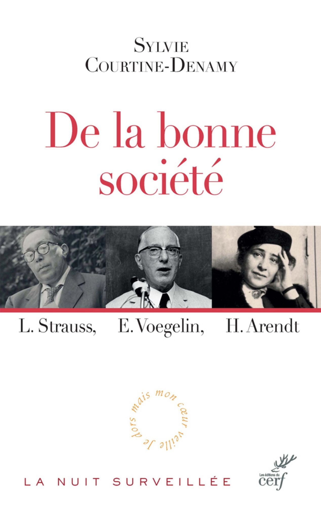 De la bonne société: Leo Strauss, Eric Voegelin, Hannah Arendt