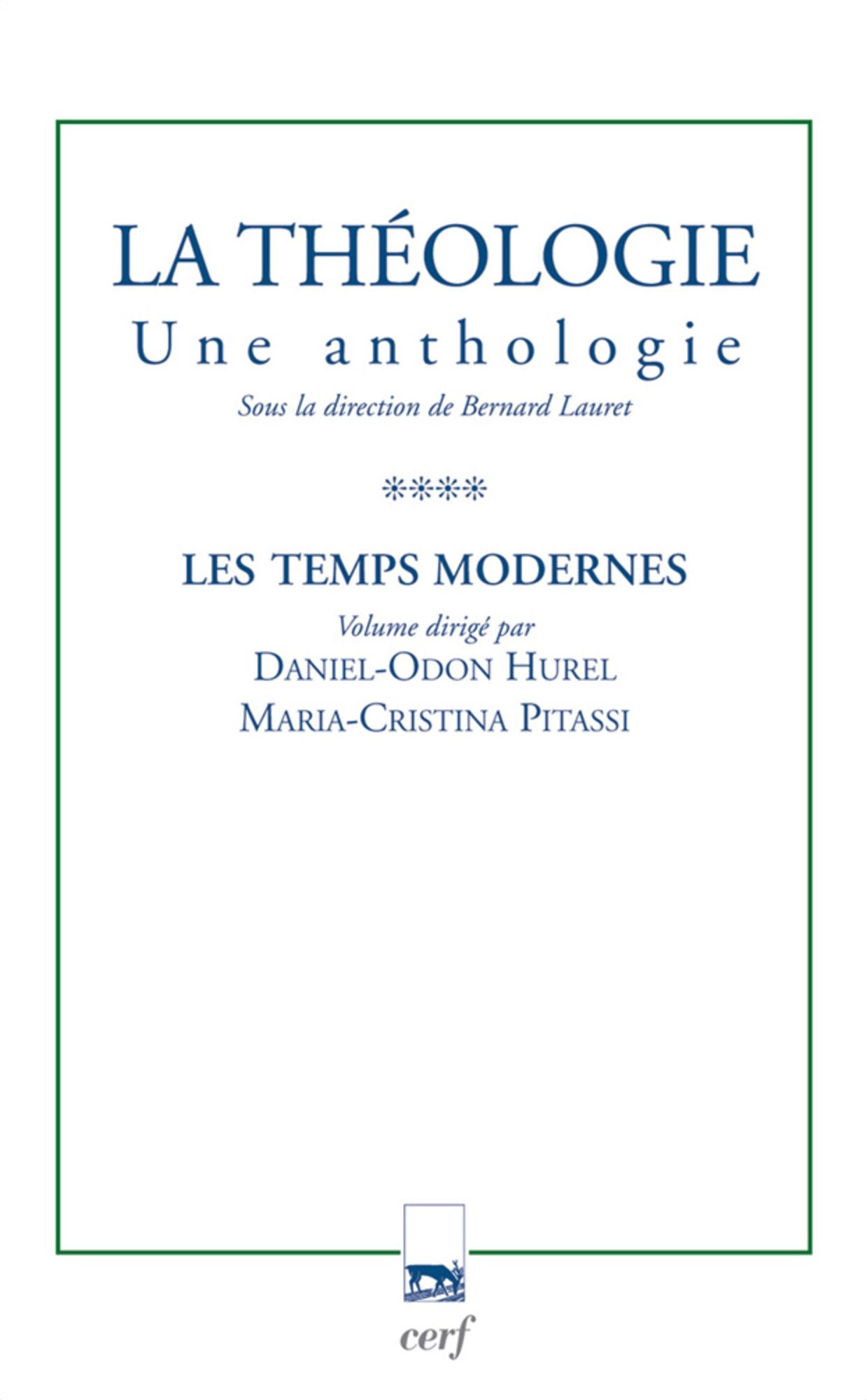 La théologie - Une anthologie. Tome IV: Les temps modernes