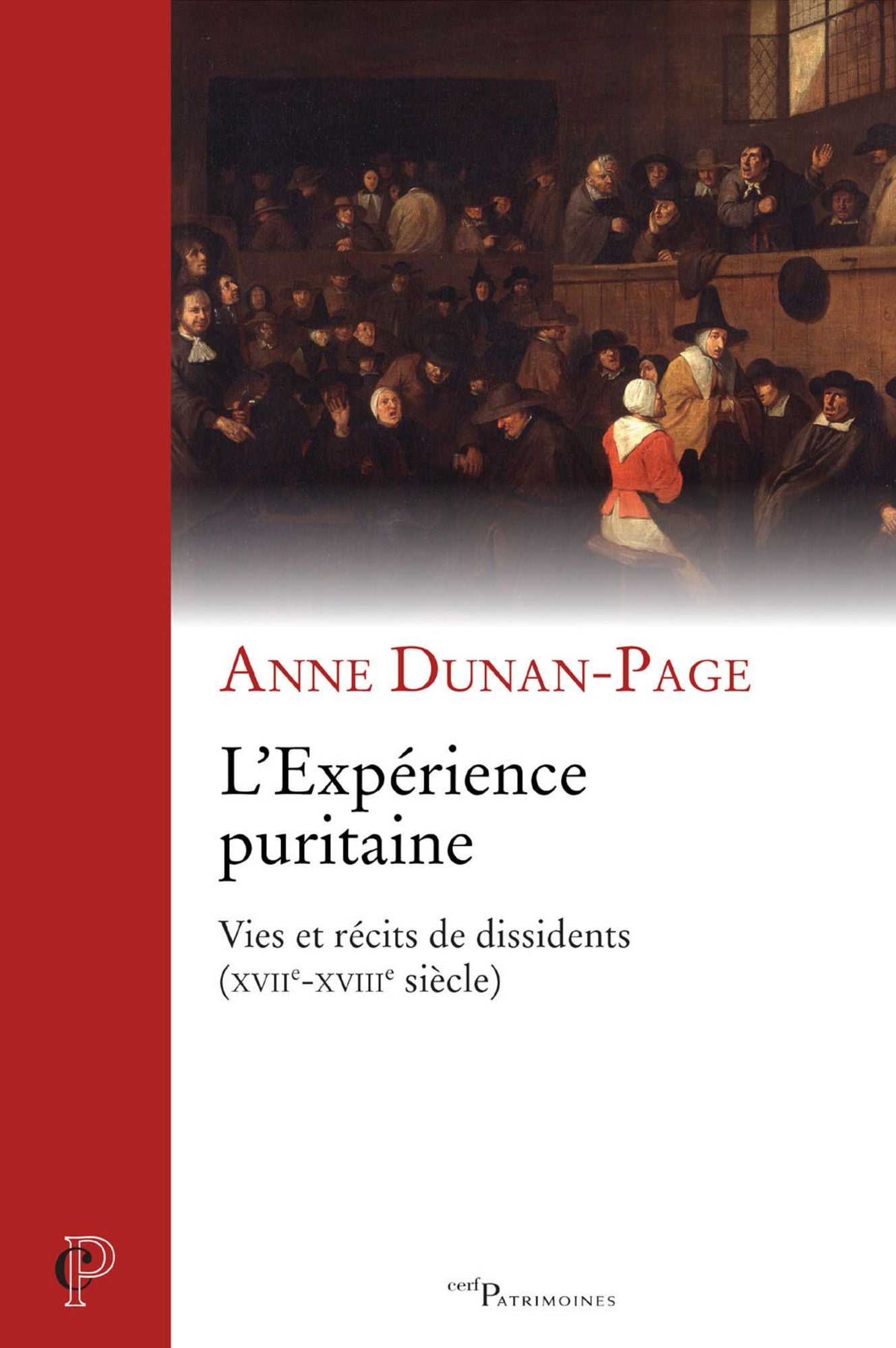 L'Expérience puritaine: Vies et récits de dissidents (XVIIe-XVIIIe siècle)