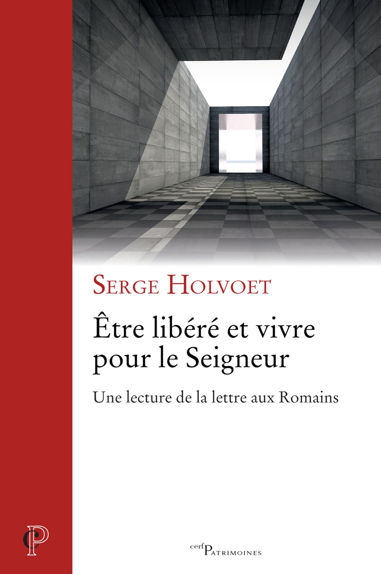 Être libéré et vivre pour le Seigneur: Une lecture de la lettre aux Romains