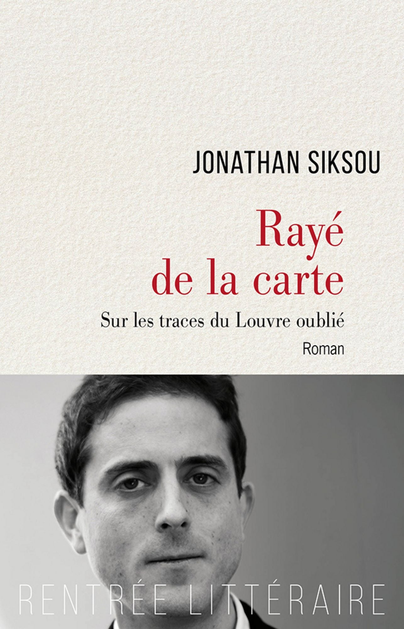 Rayé de la carte: Sur les traces du Louvre oublié