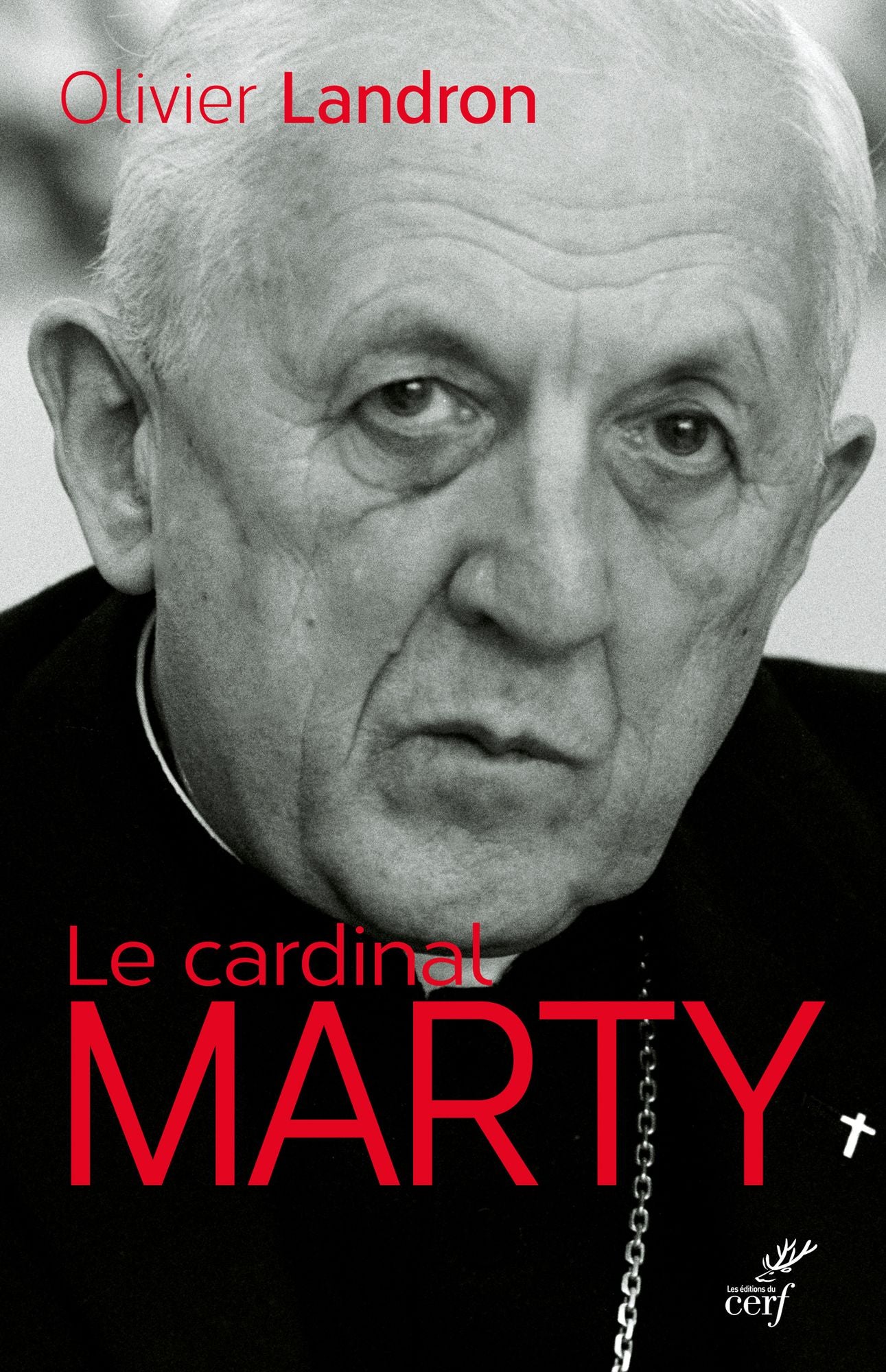 Le cardinal Marty: 1904-1994. La force tranquille