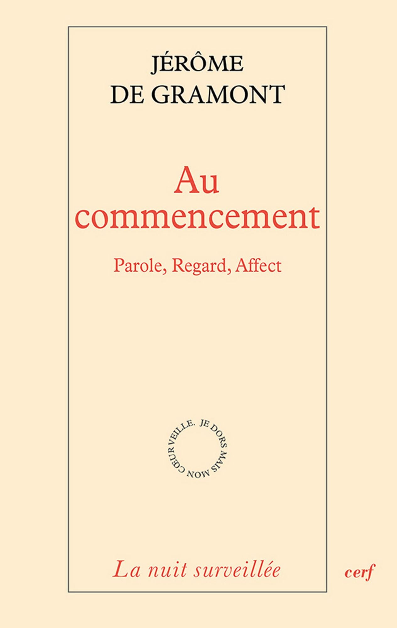 Au commencement: Parole, Regard, Affect
