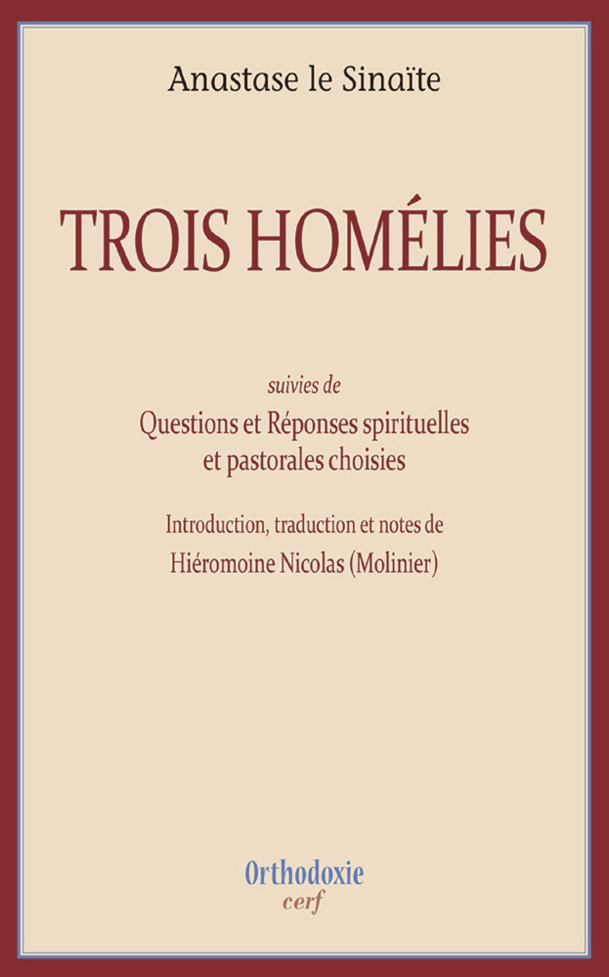 Trois homélies: Suivies de « Questions et Réponses spirituelles et pastorales choisies »