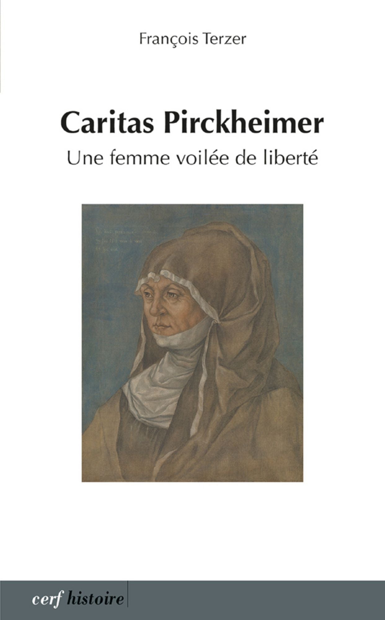Caritas Pirckheimer: Une femme voilée de liberté