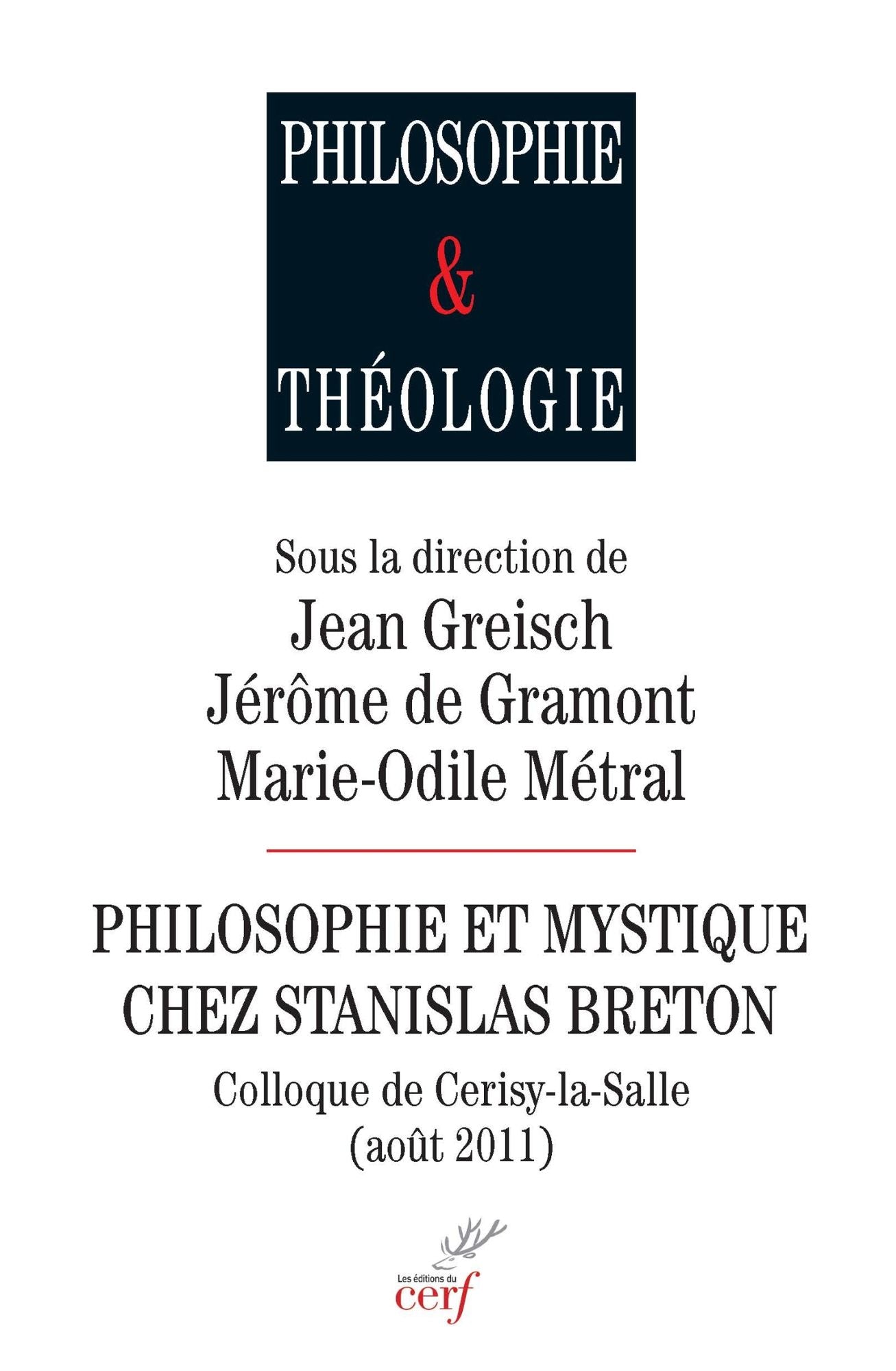 Philosophie et mystique chez Stanislas Breton: Colloque de Cerisy-la-Salle (aout 2011)