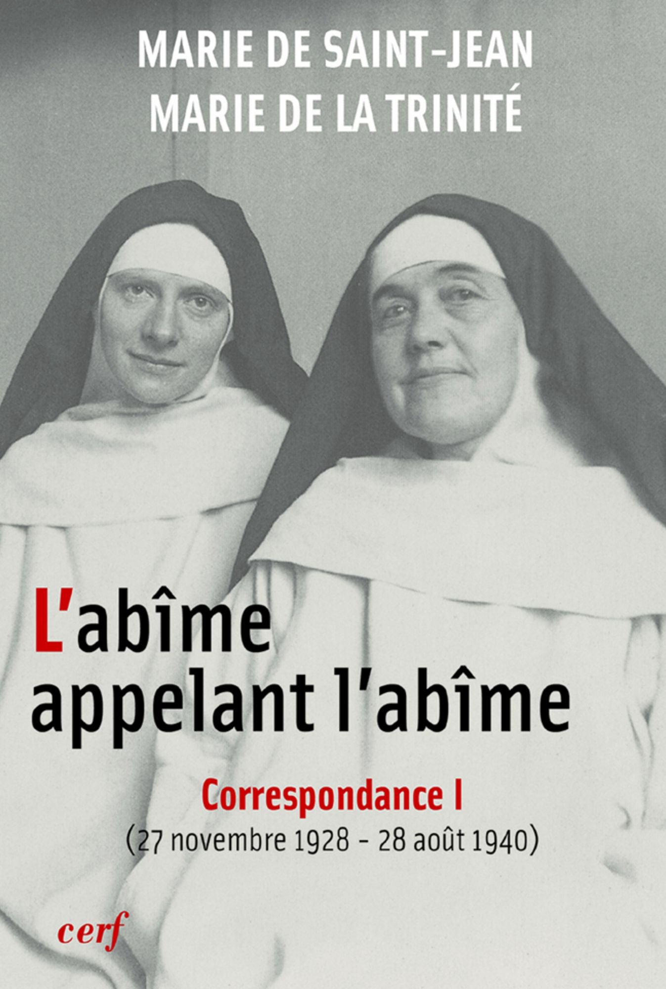 L'abîme appelant l'abîme, Correspondance I: 27 novembre - 28 aout 1940