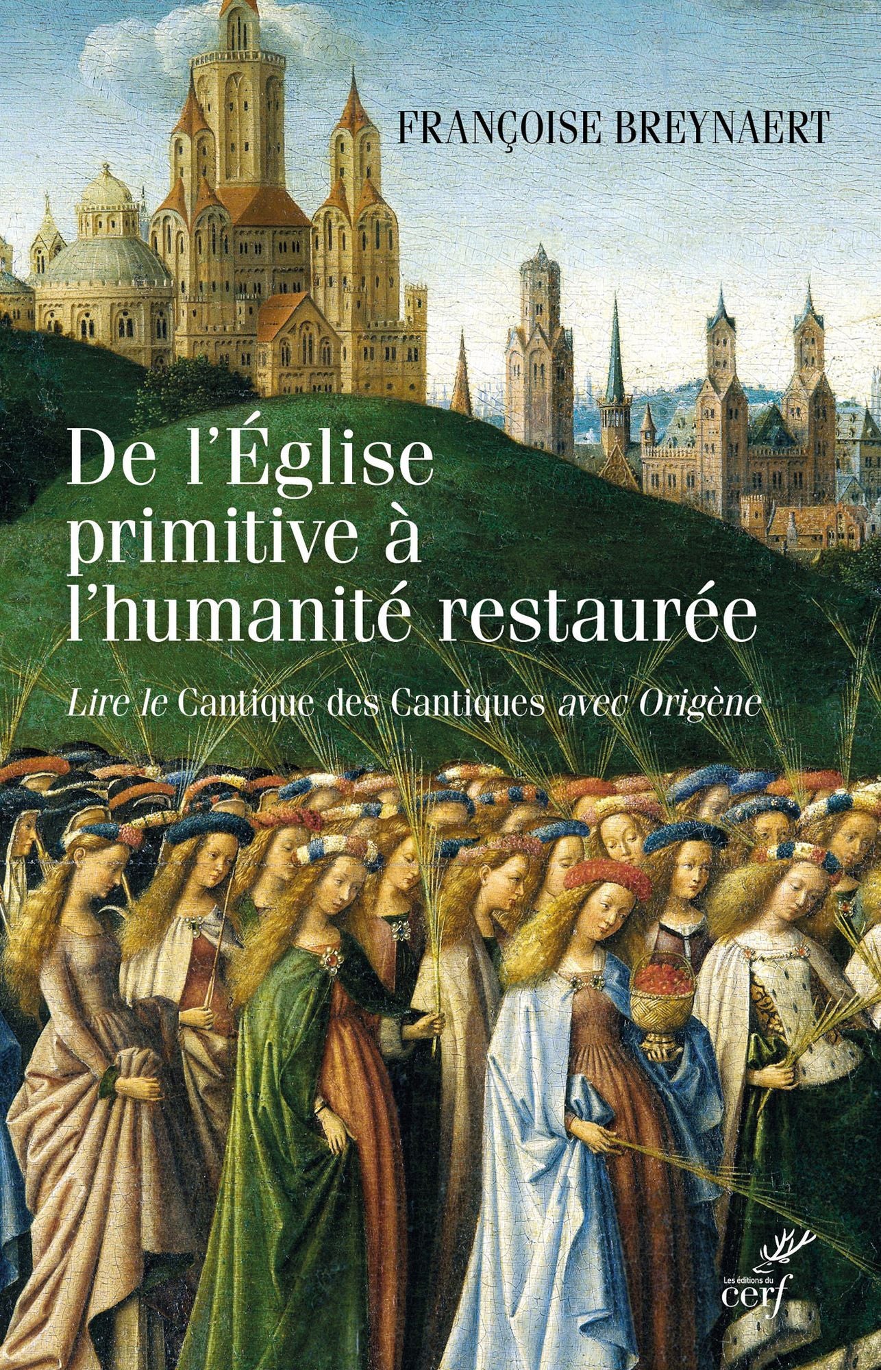 De l'Église primitive à l'humanité restaurée: Lire le Cantique des cantiques avec Origène