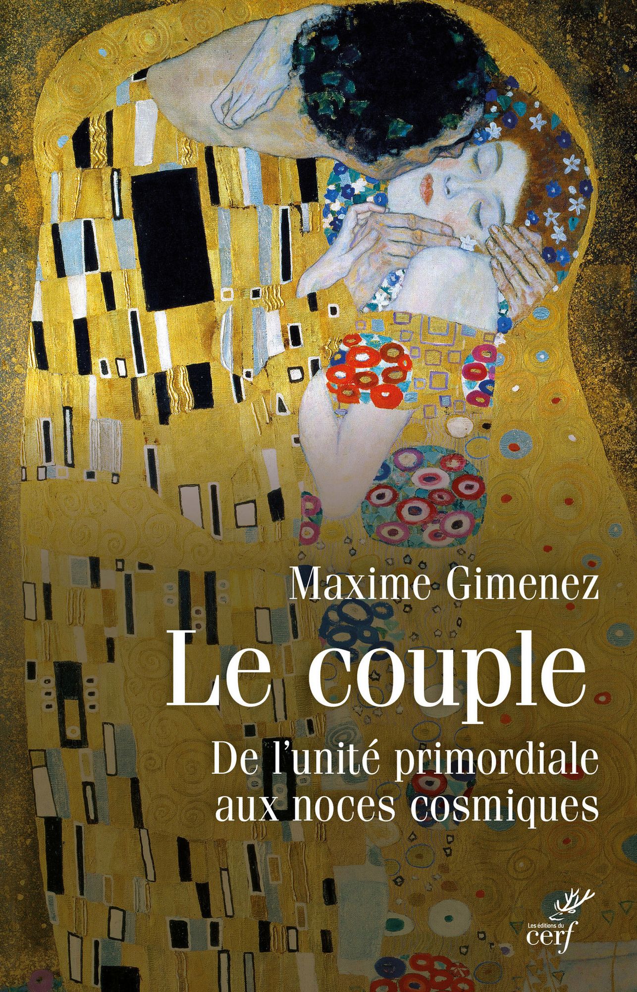 Le couple: De l'unité primordiale aux noces cosmiques