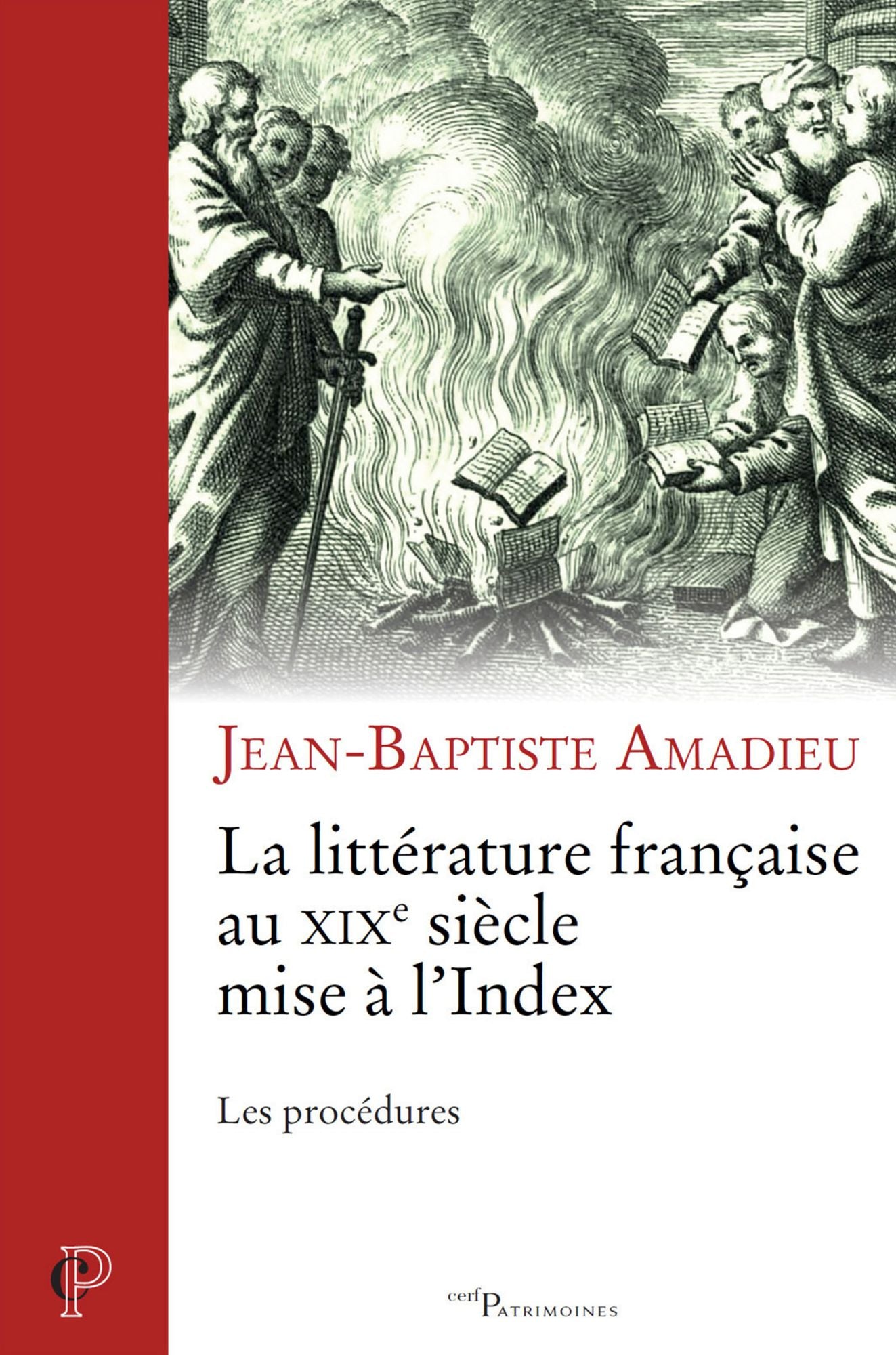 La littérature française au XIXe siècle mise à l'Index: Les procédures